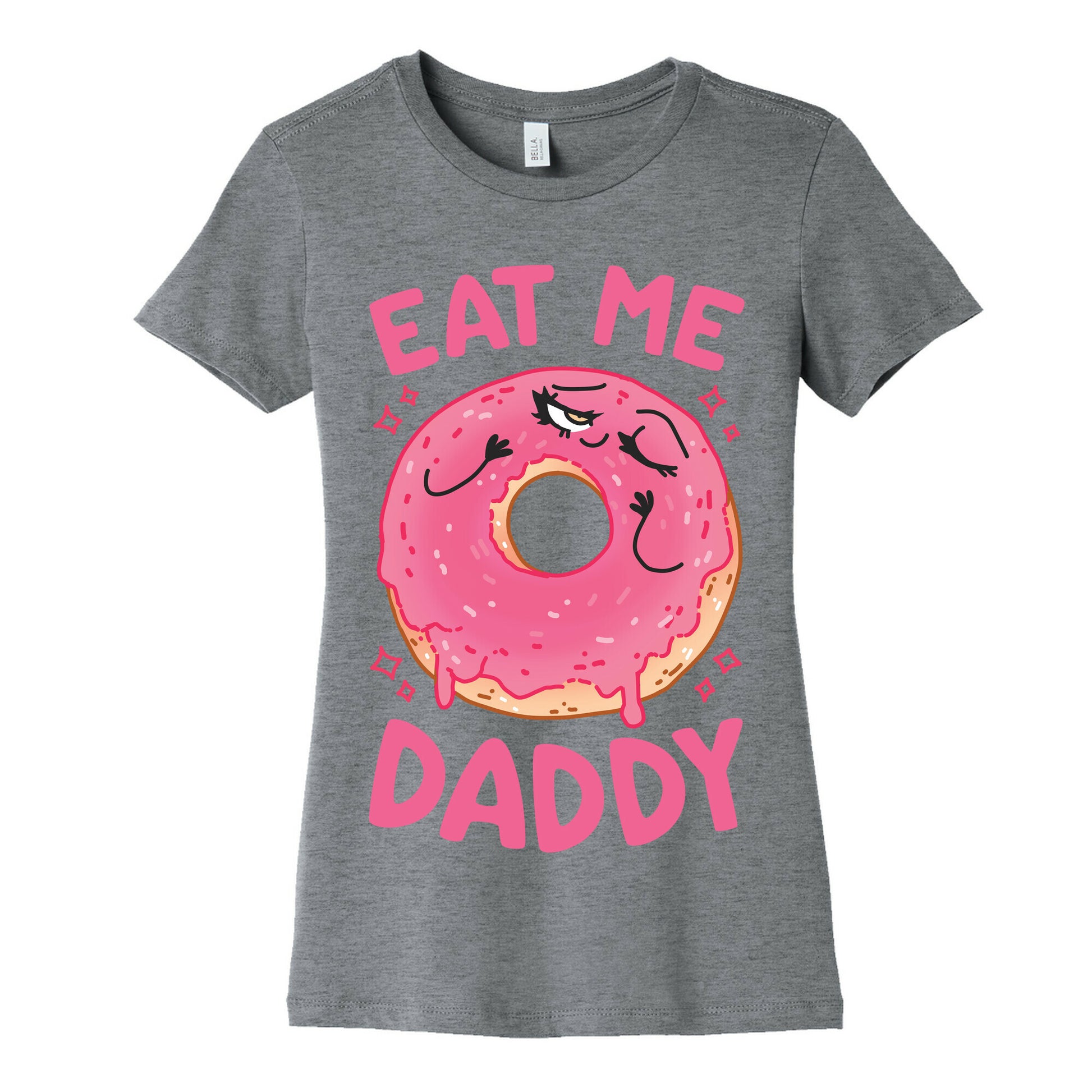 Eat Me Daddy Women's Cotton Tee