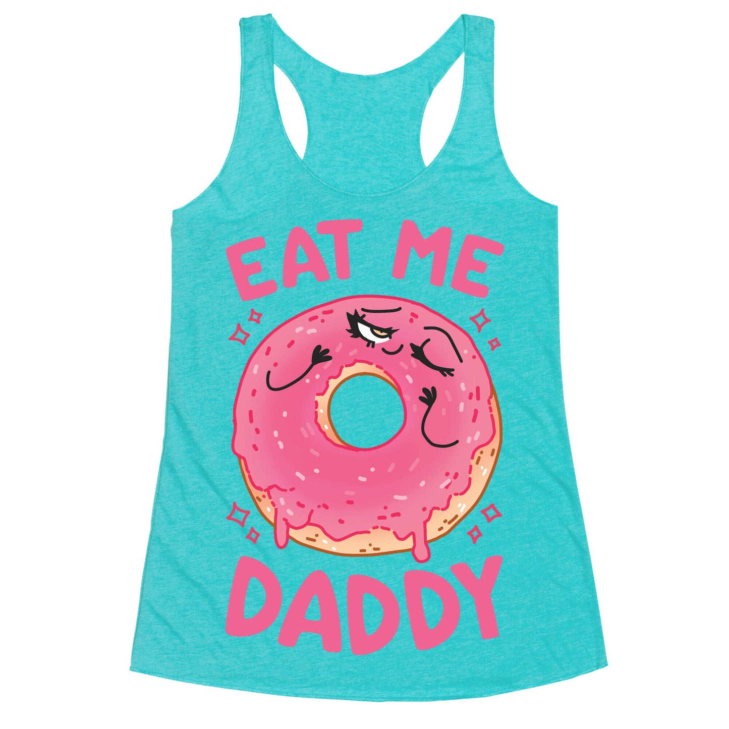 Eat Me Daddy Racerback Tank