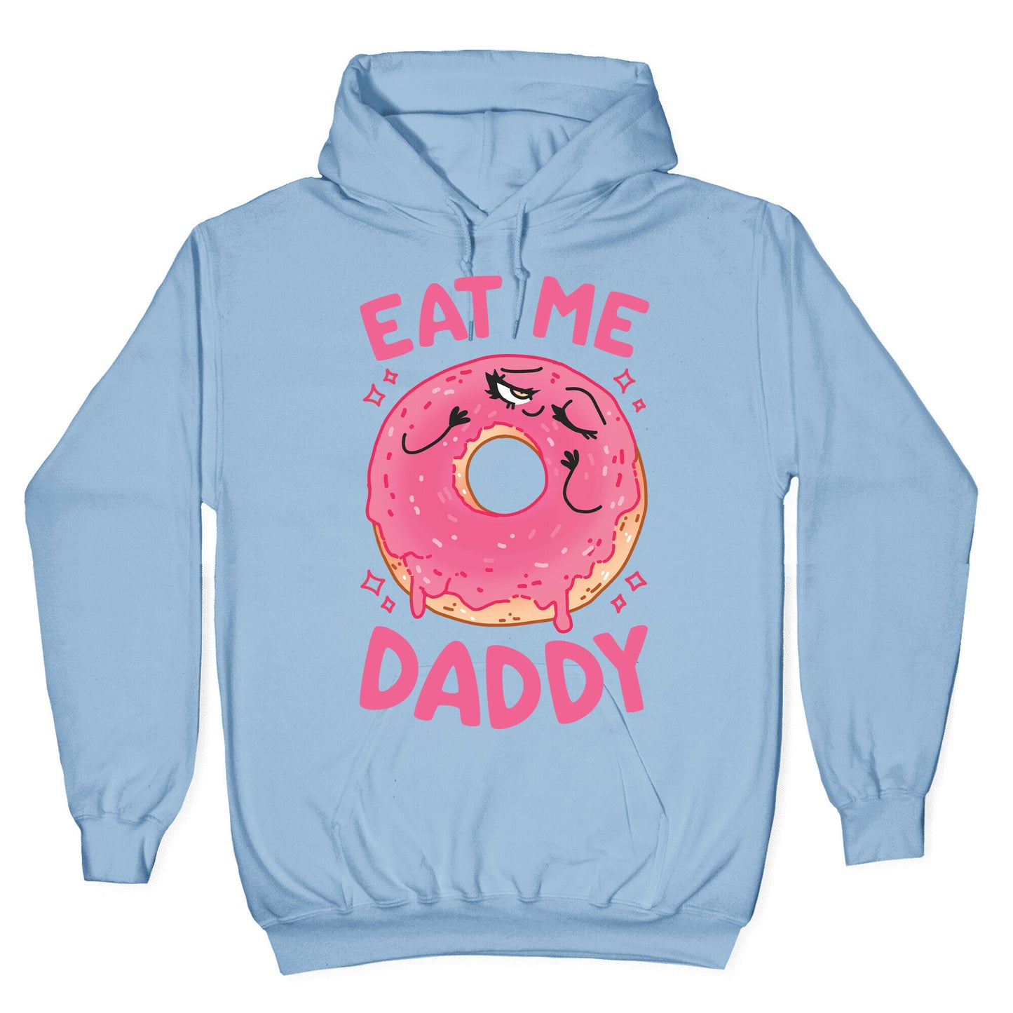 Eat Me Daddy Hoodie