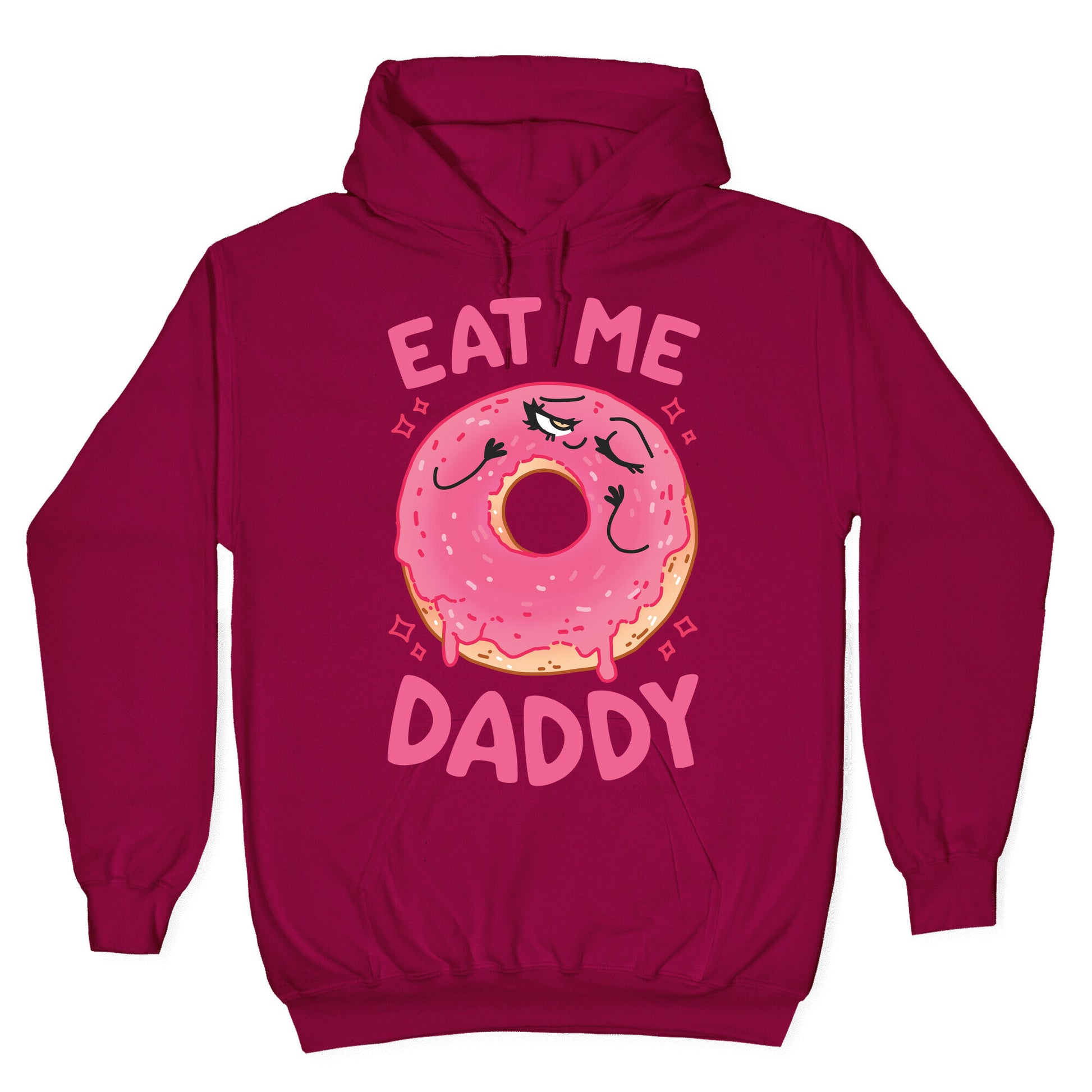 Eat Me Daddy Hoodie