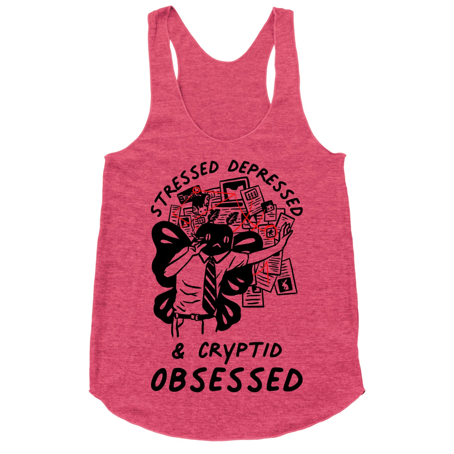 Stressed Depressed and Cryptid Obsessed Racerback Tank