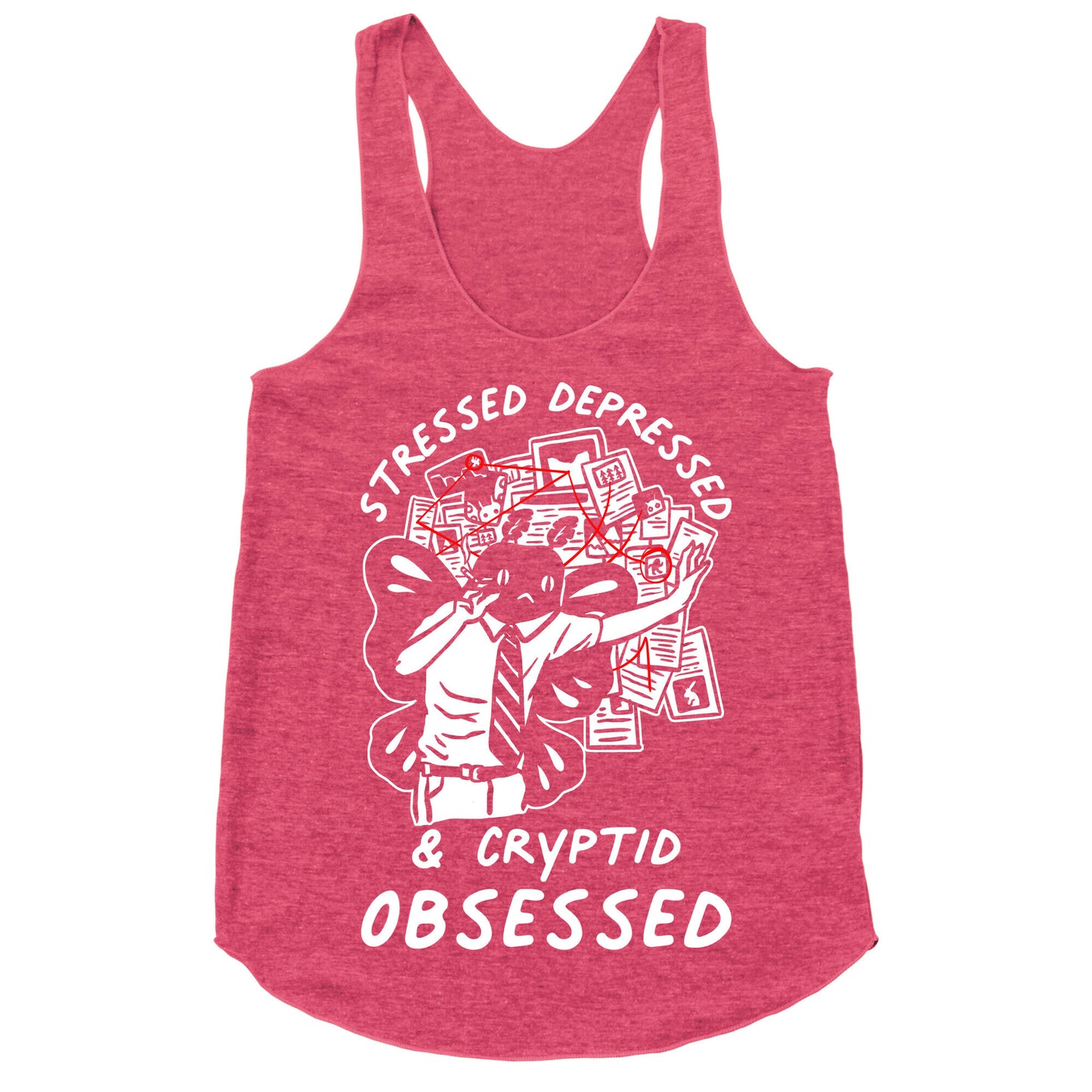 Stressed Depressed and Cryptid Obsessed Racerback Tank