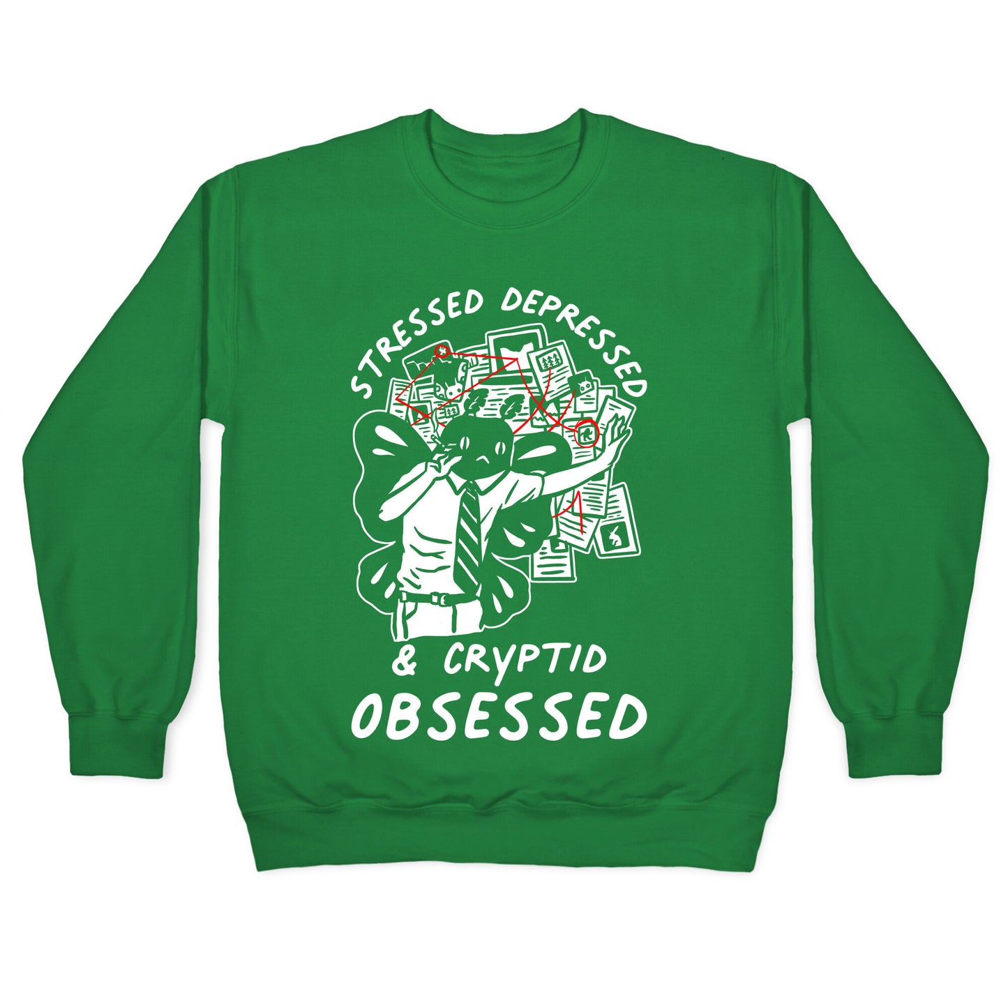 Stressed Depressed and Cryptid Obsessed Crewneck Sweatshirt