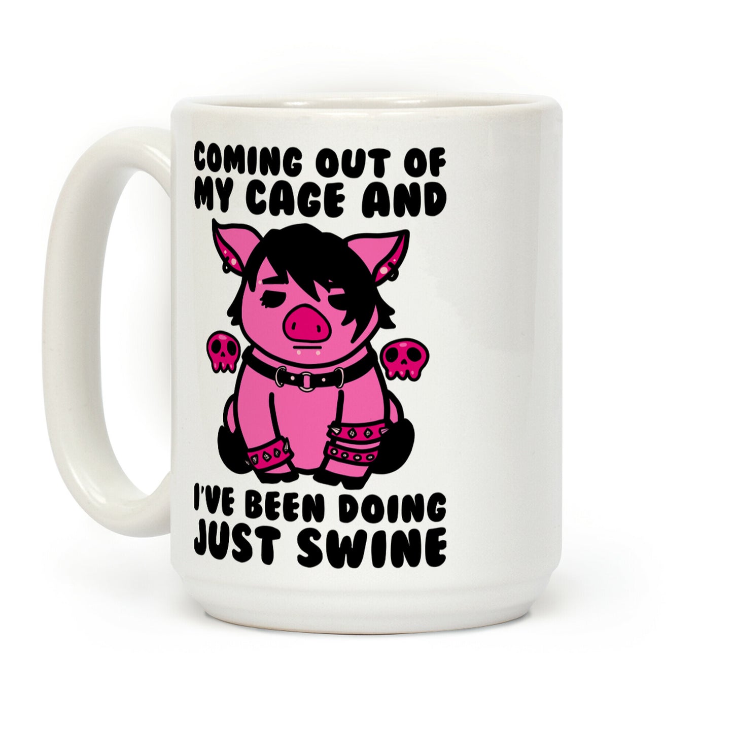 Coming Out of My Cage and I've Been Doing Just Swine Coffee Mug