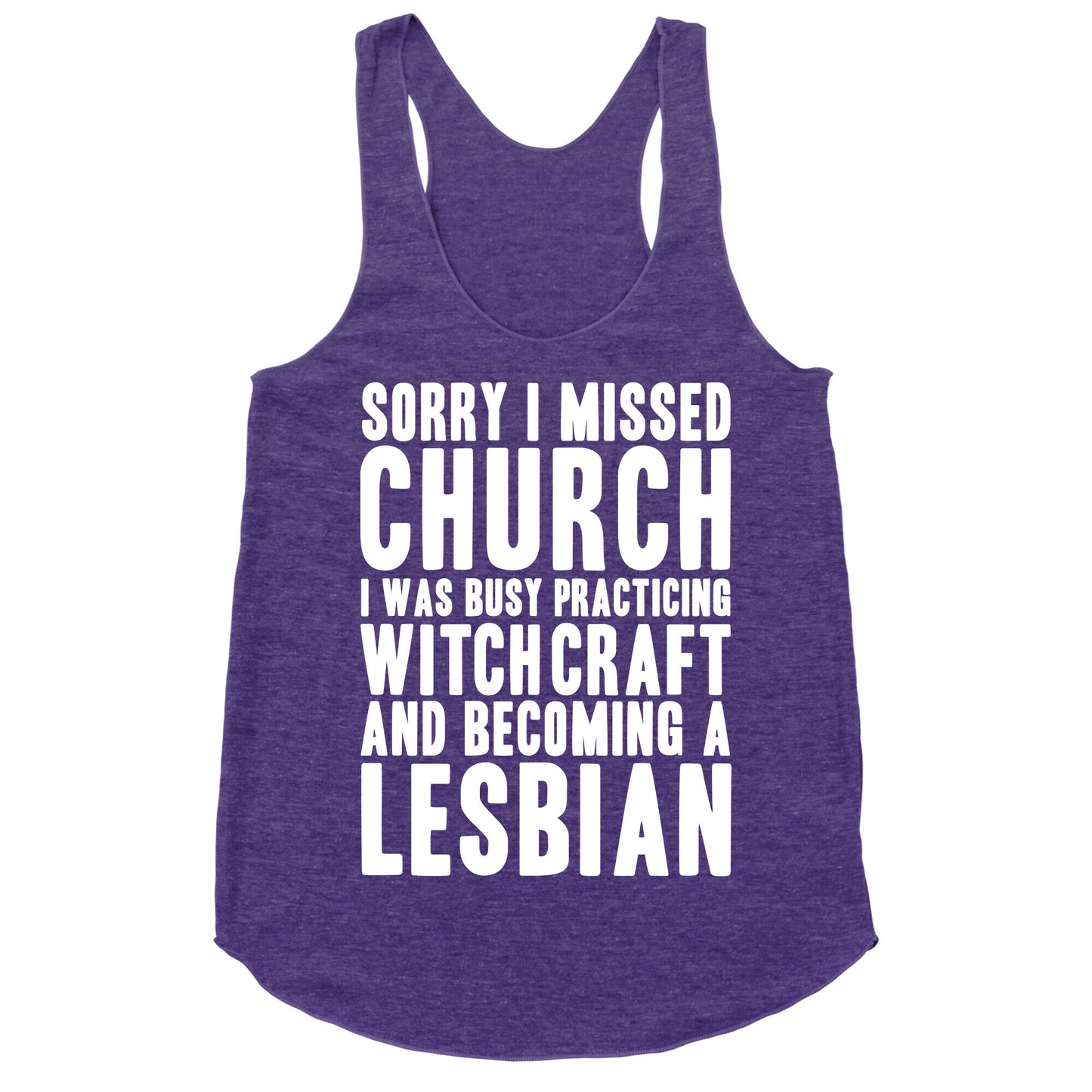 Sorry I Missed Church Racerback Tank