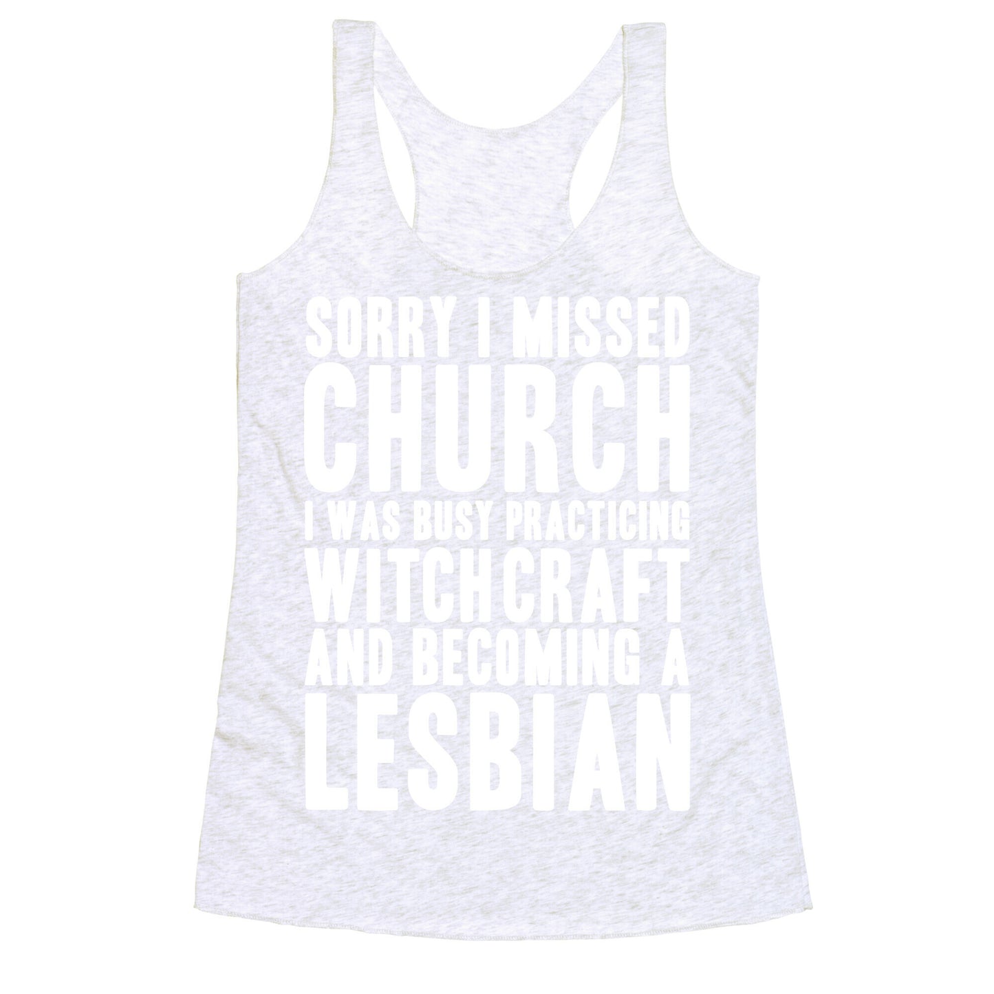 Sorry I Missed Church Racerback Tank