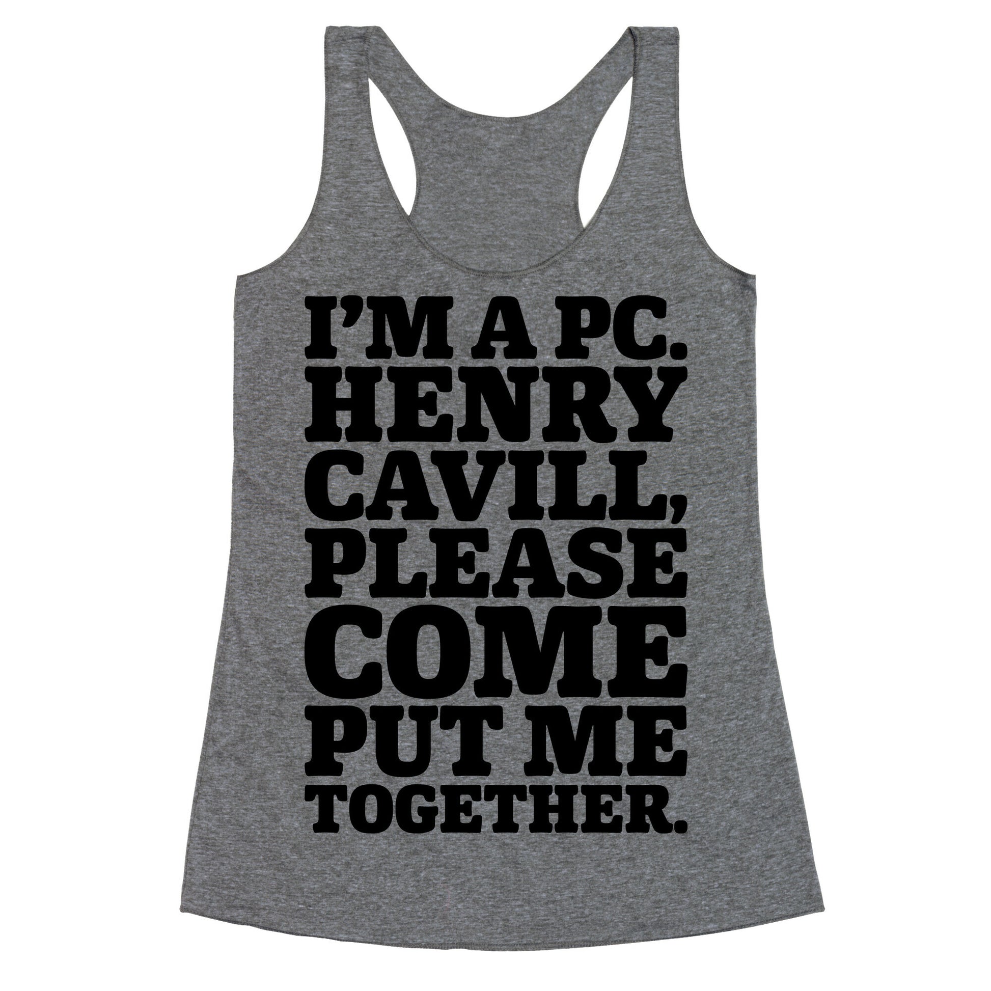 I'm A PC Henry Parody Racerback Tank