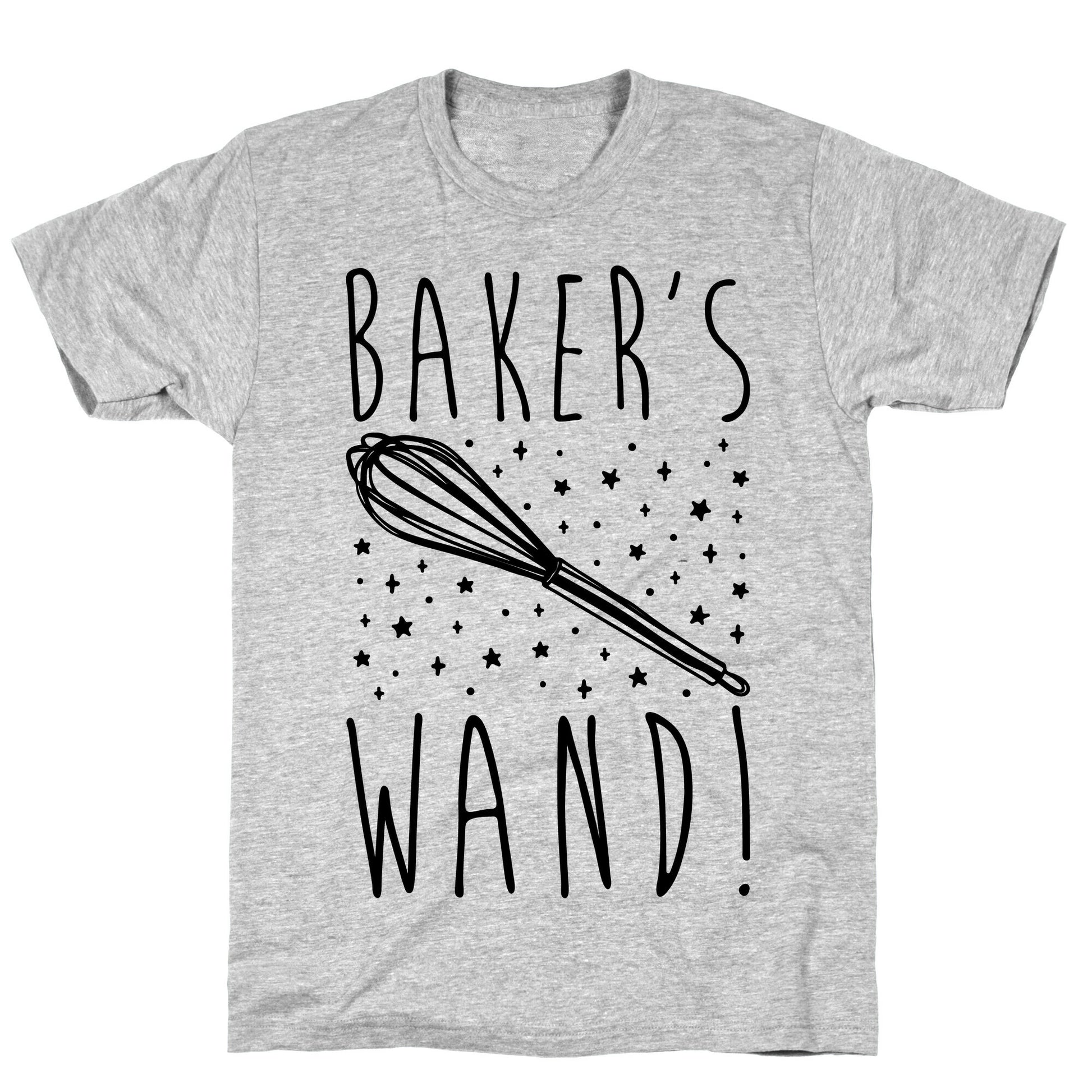 Baker's Wand  T-Shirt