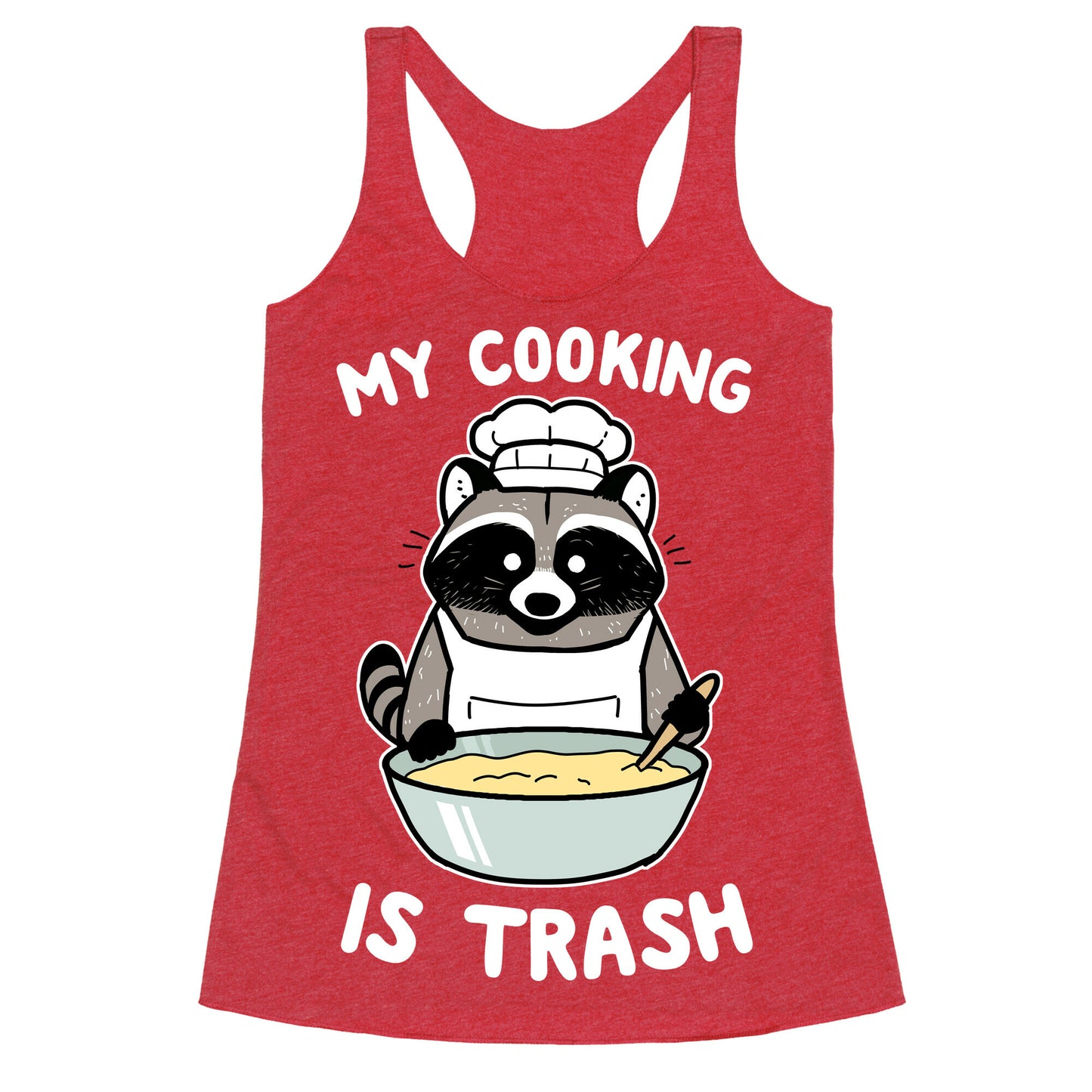 My Cooking Is Trash Racerback Tank