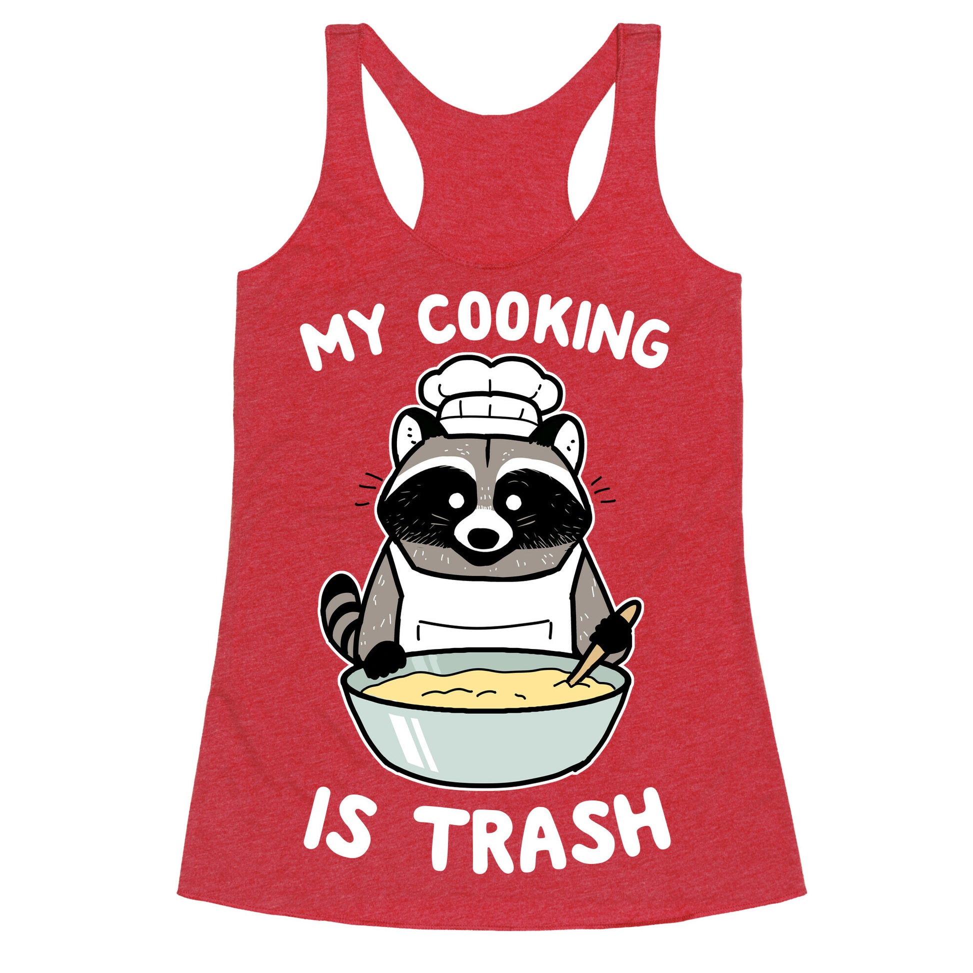 My Cooking Is Trash Racerback Tank