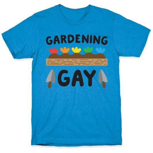 Gardening Gay T-Shirt