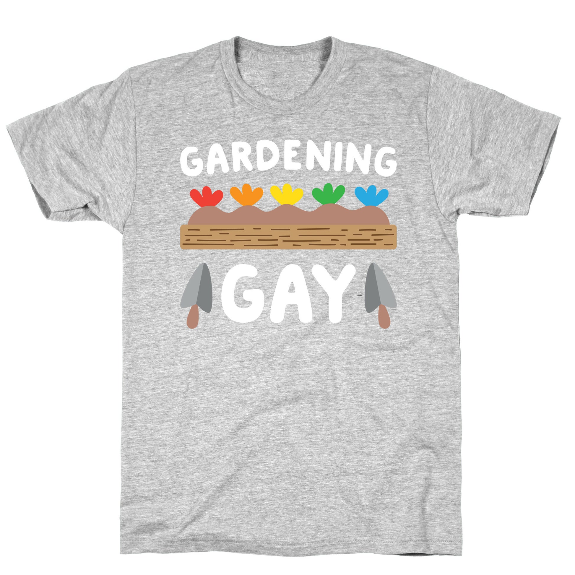 Gardening Gay T-Shirt