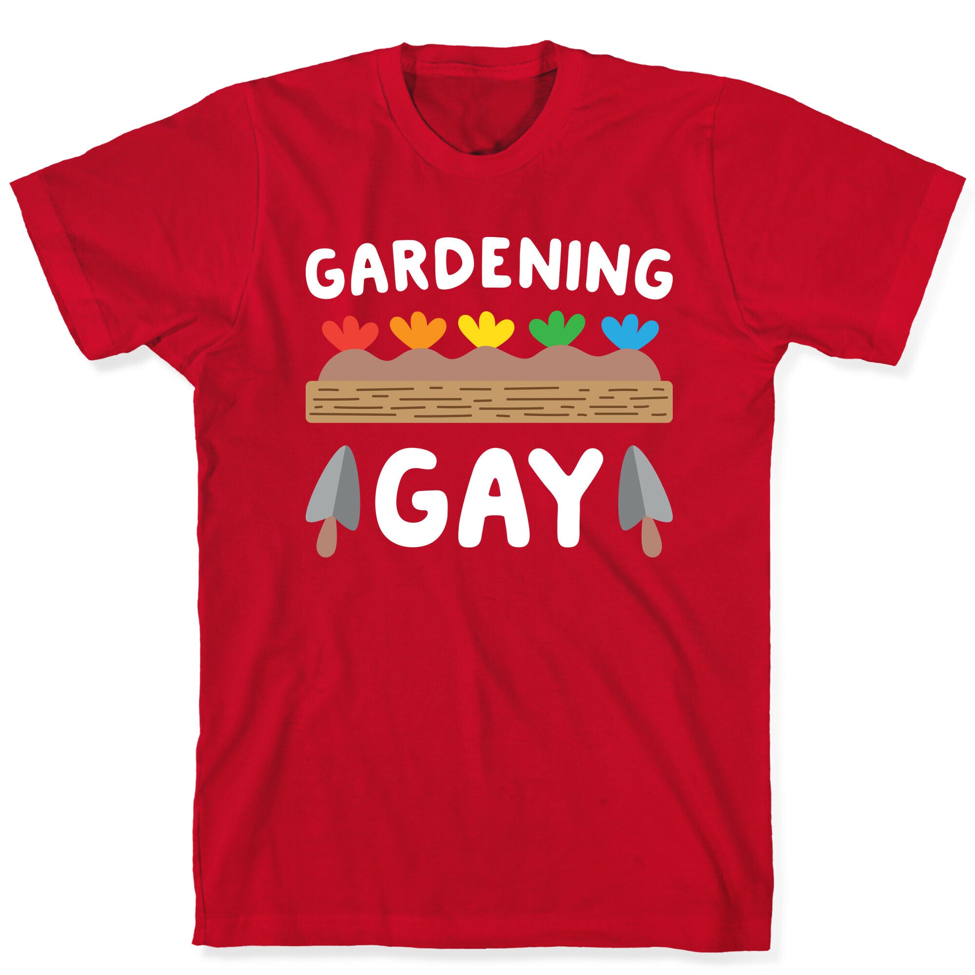 Gardening Gay T-Shirt