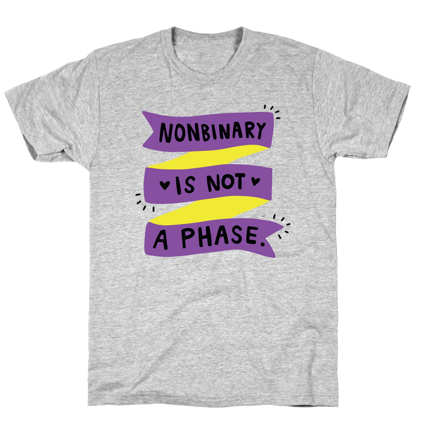 Nonbinary is Not a Phase T-Shirt