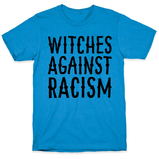 Witches Against Racism T-Shirt