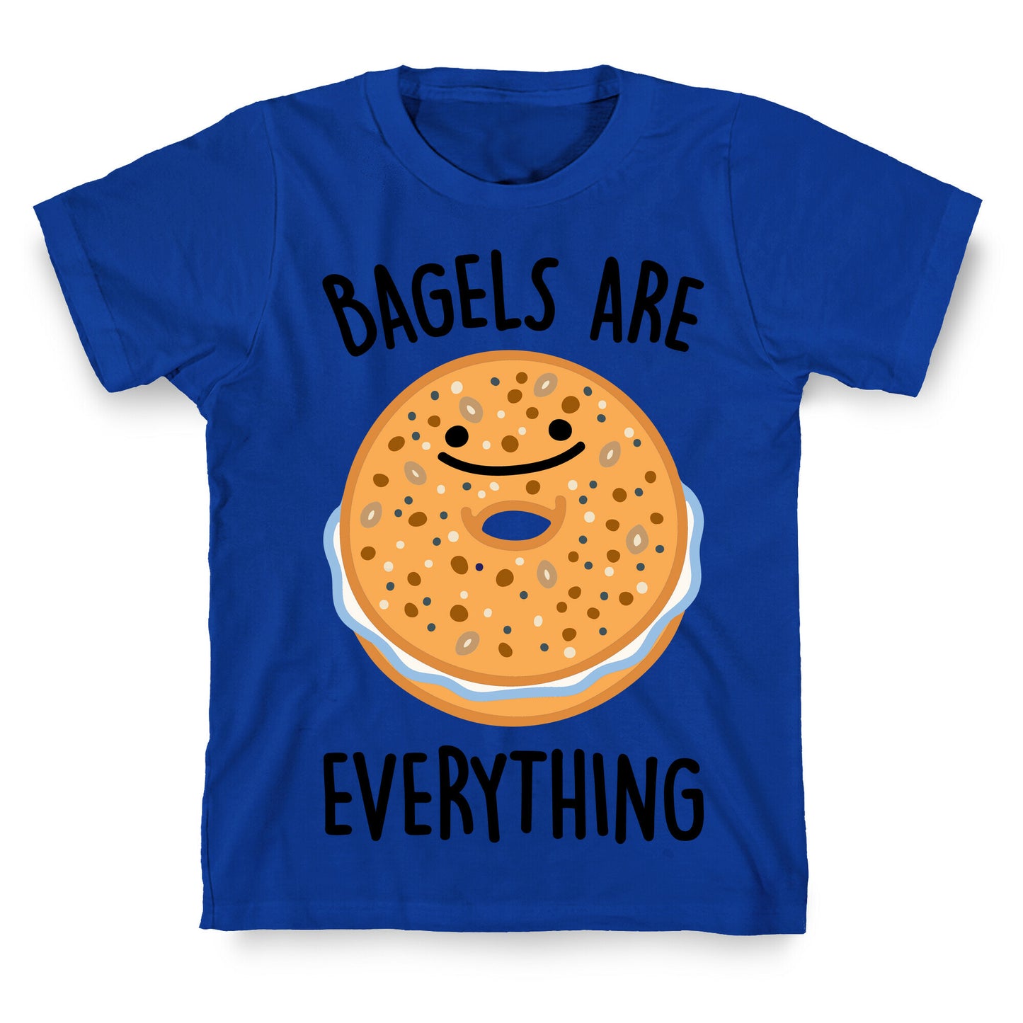 Bagels Are Everything T-Shirt