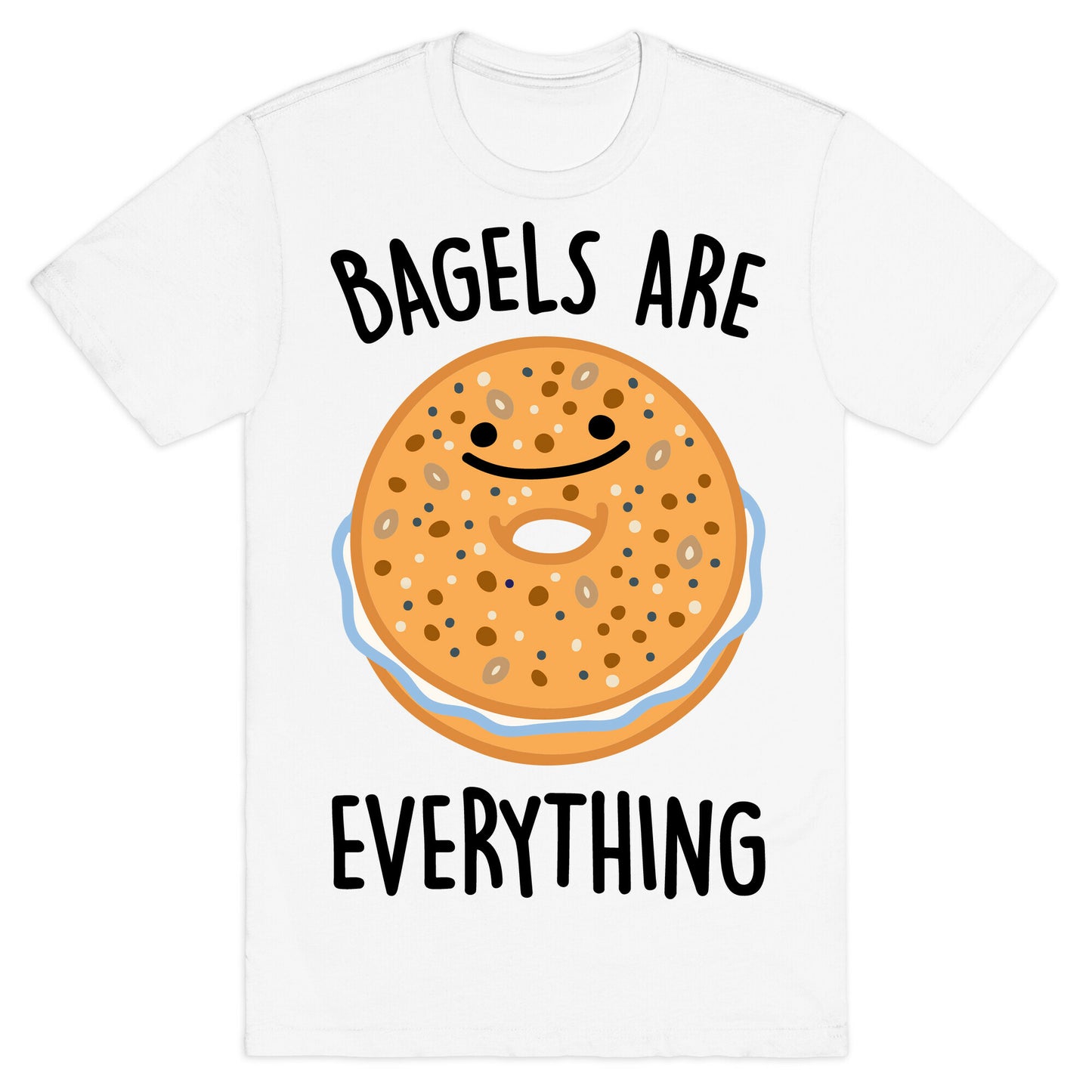 Bagels Are Everything T-Shirt