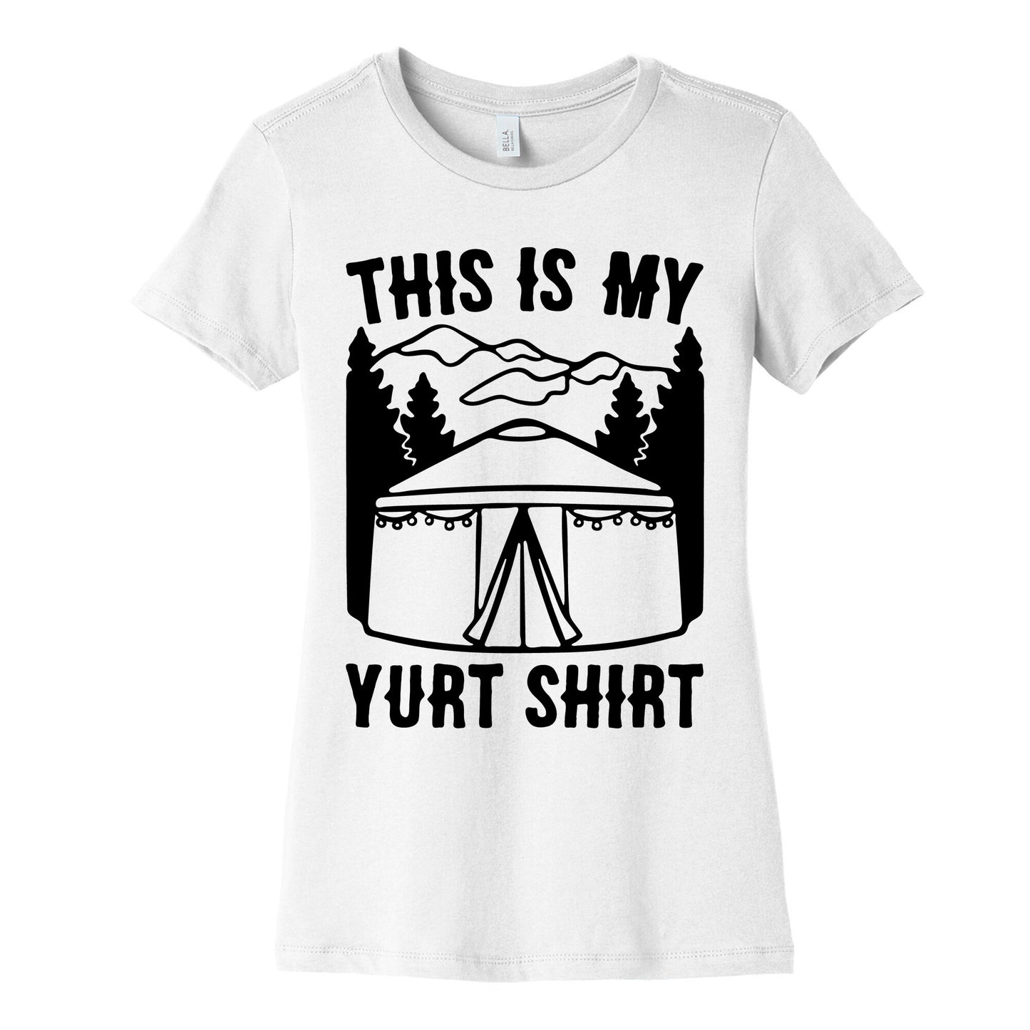 This Is My Yurt Shirt Women's Cotton Tee