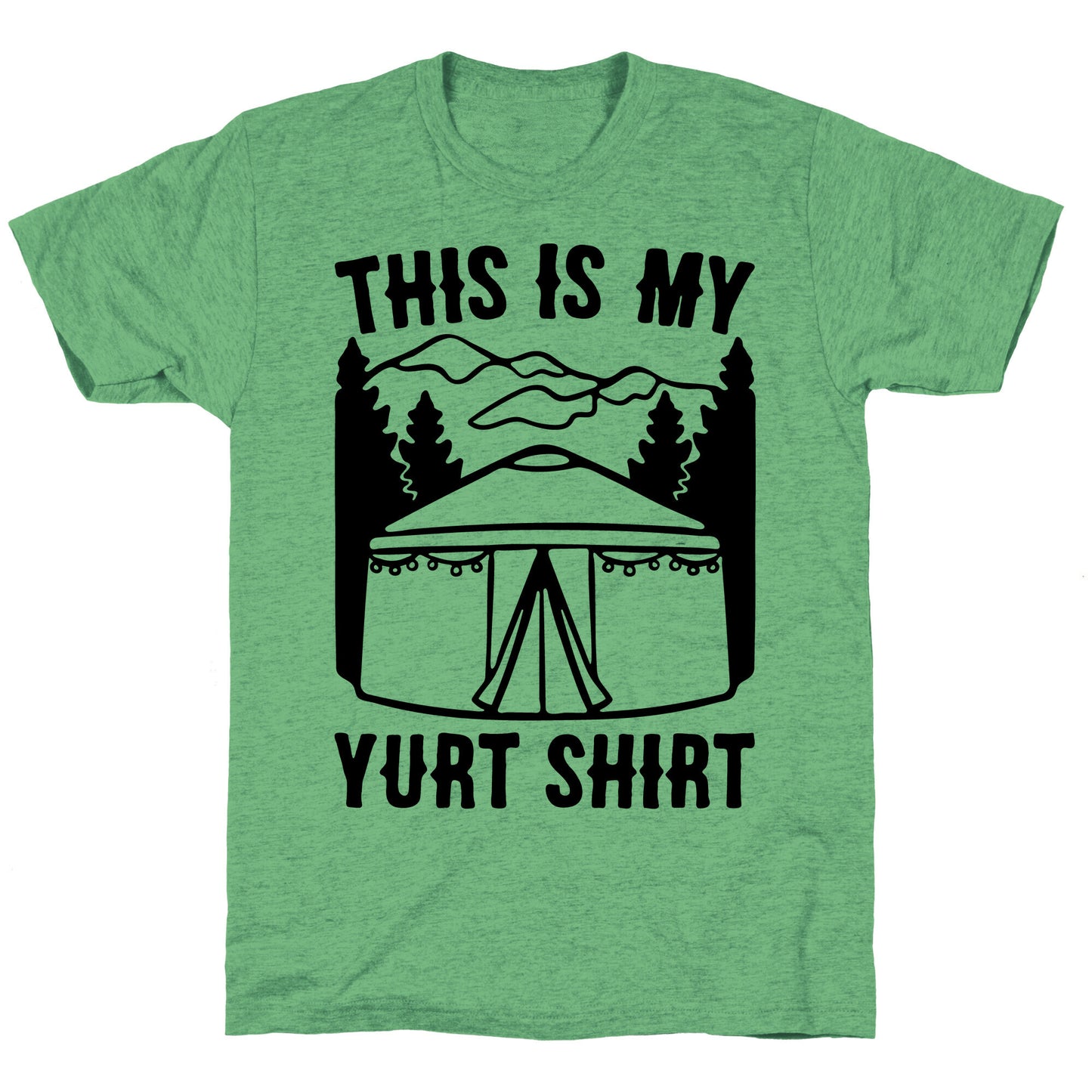 This Is My Yurt Shirt Unisex Triblend Tee