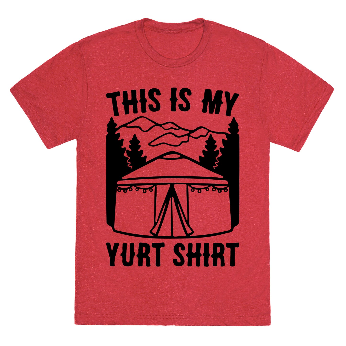 This Is My Yurt Shirt Unisex Triblend Tee