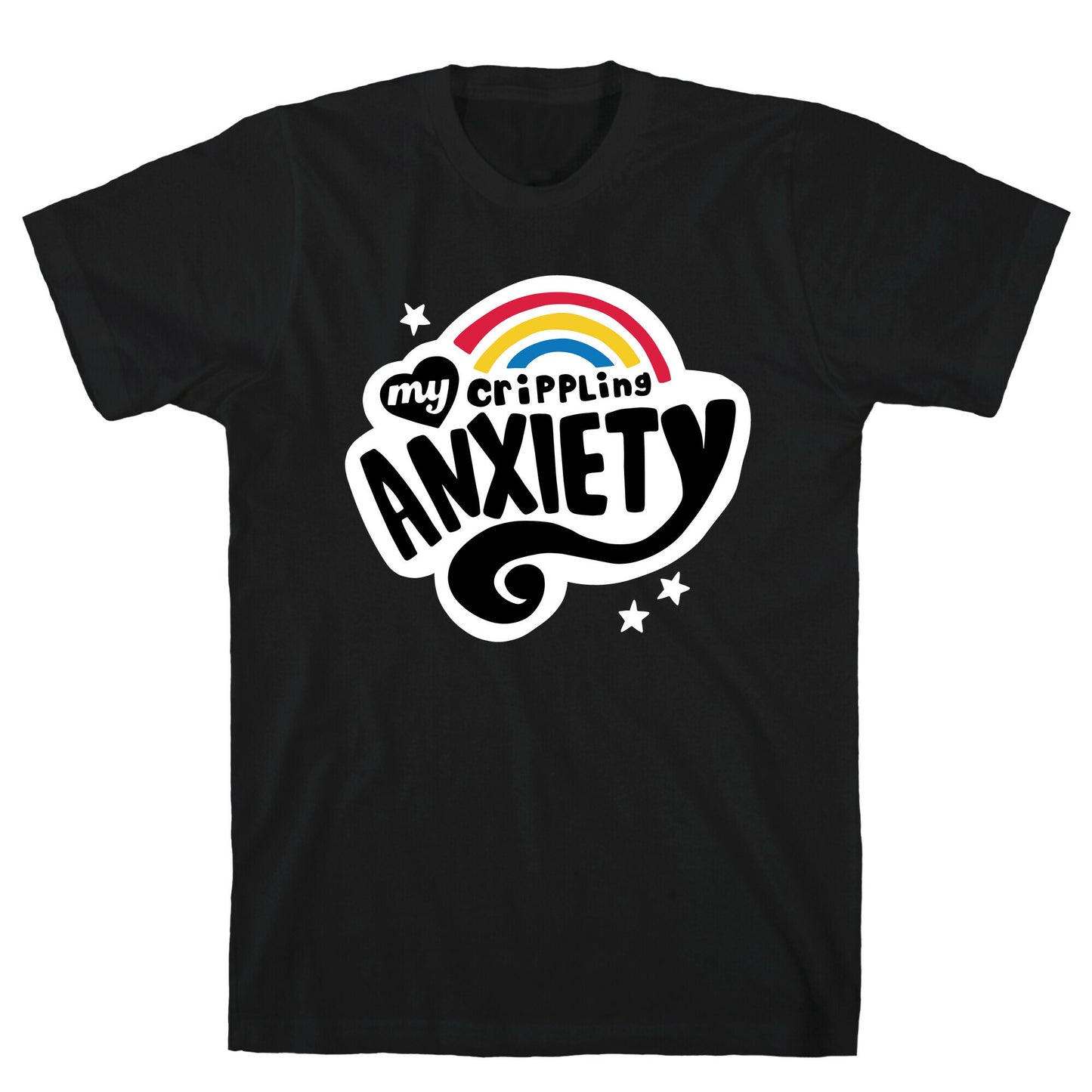 My Crippling Anxiety T-Shirt