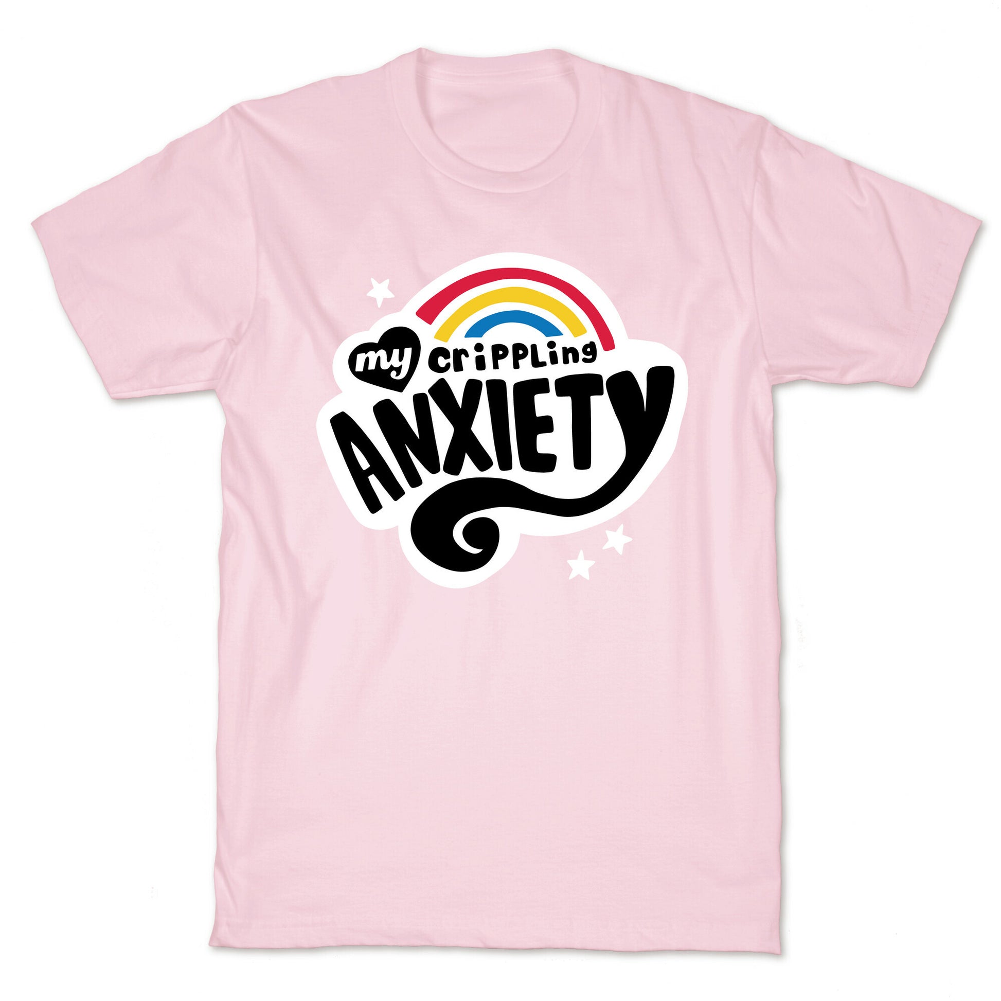My Crippling Anxiety T-Shirt