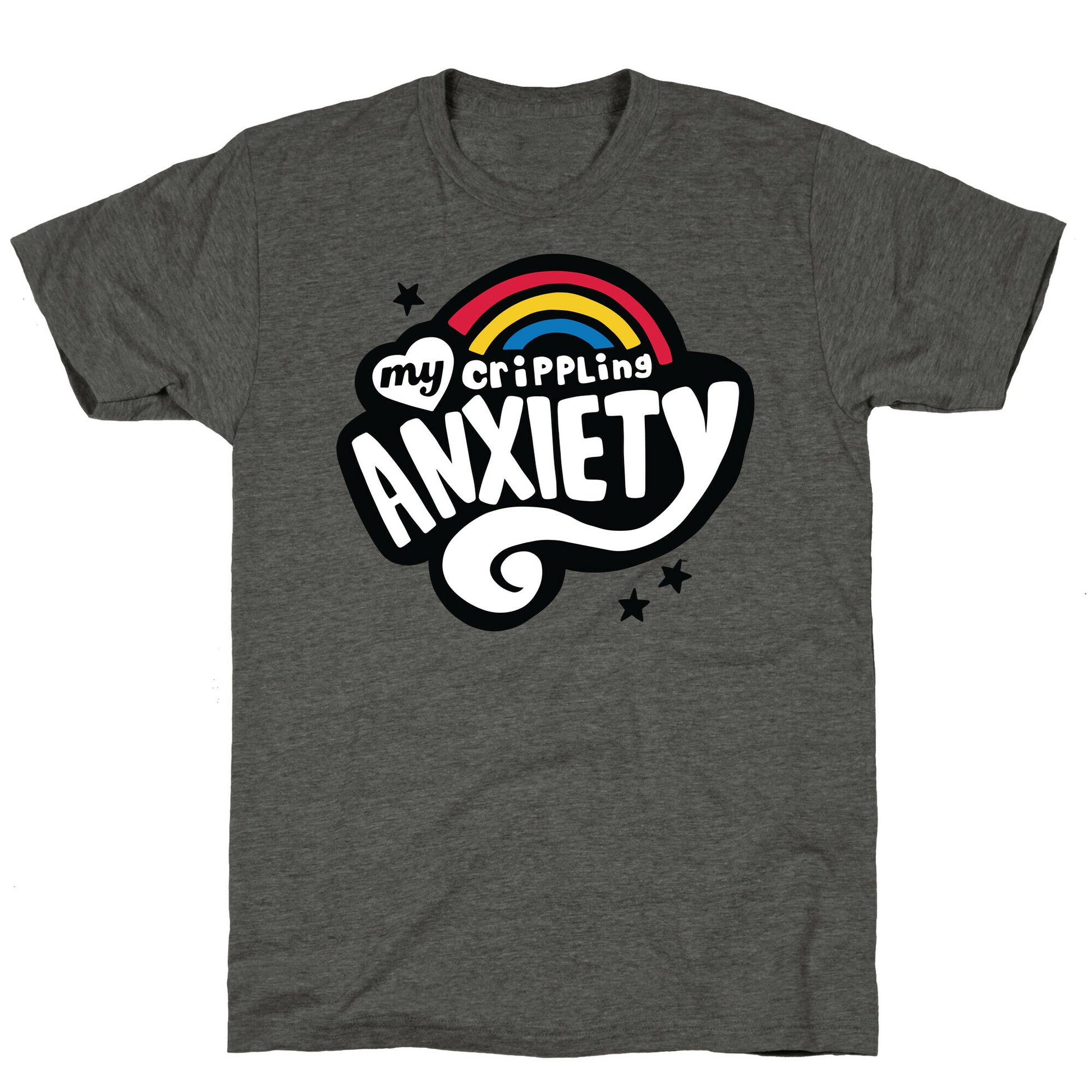 My Crippling Anxiety Unisex Triblend Tee