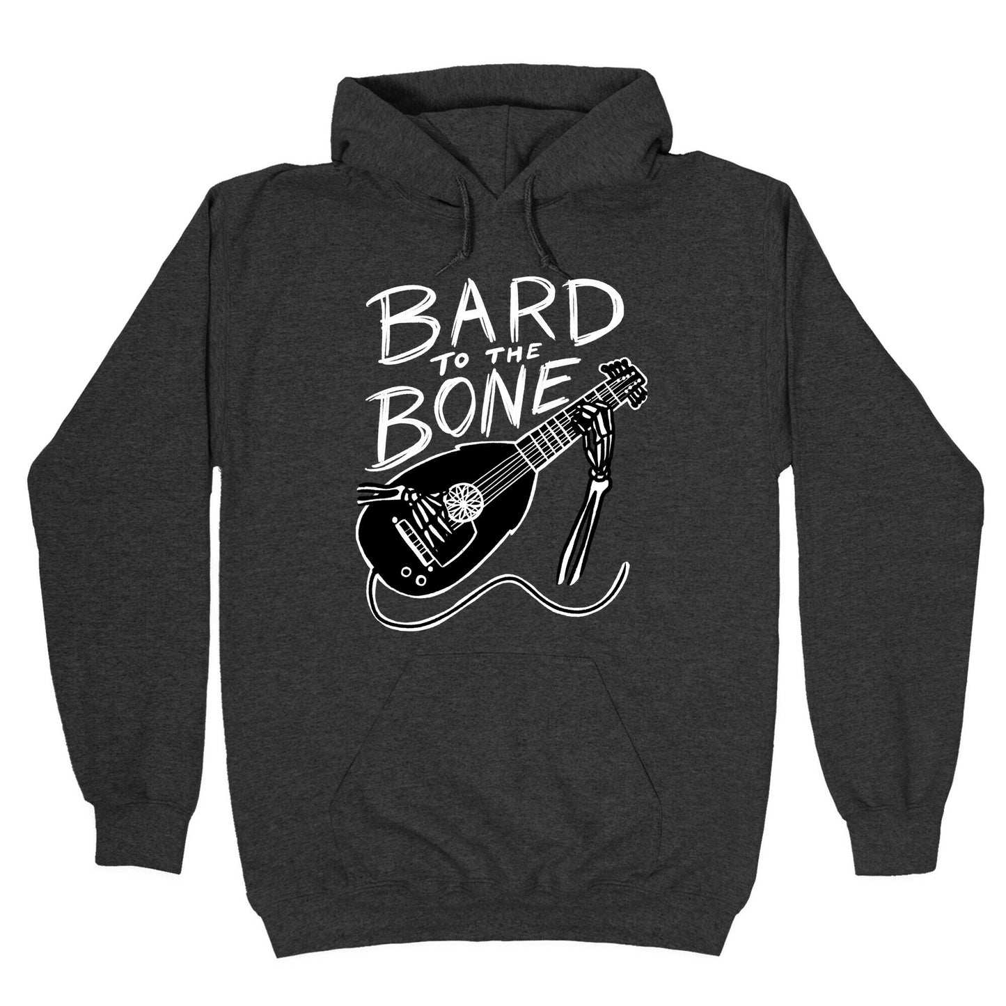 Bard to the Bone Hoodie