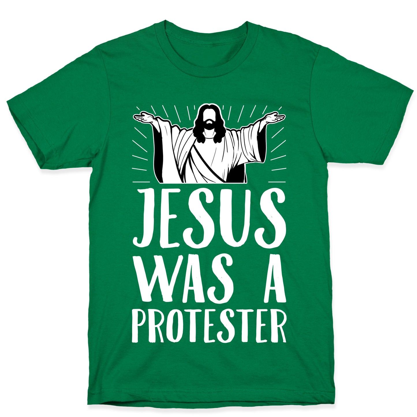 Jesus Was A Protester T-Shirt