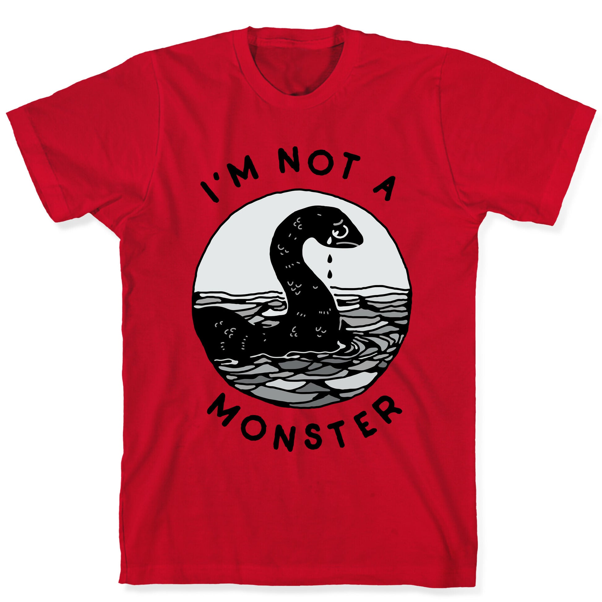 I'm Not a Monster (Nessy)  T-Shirt