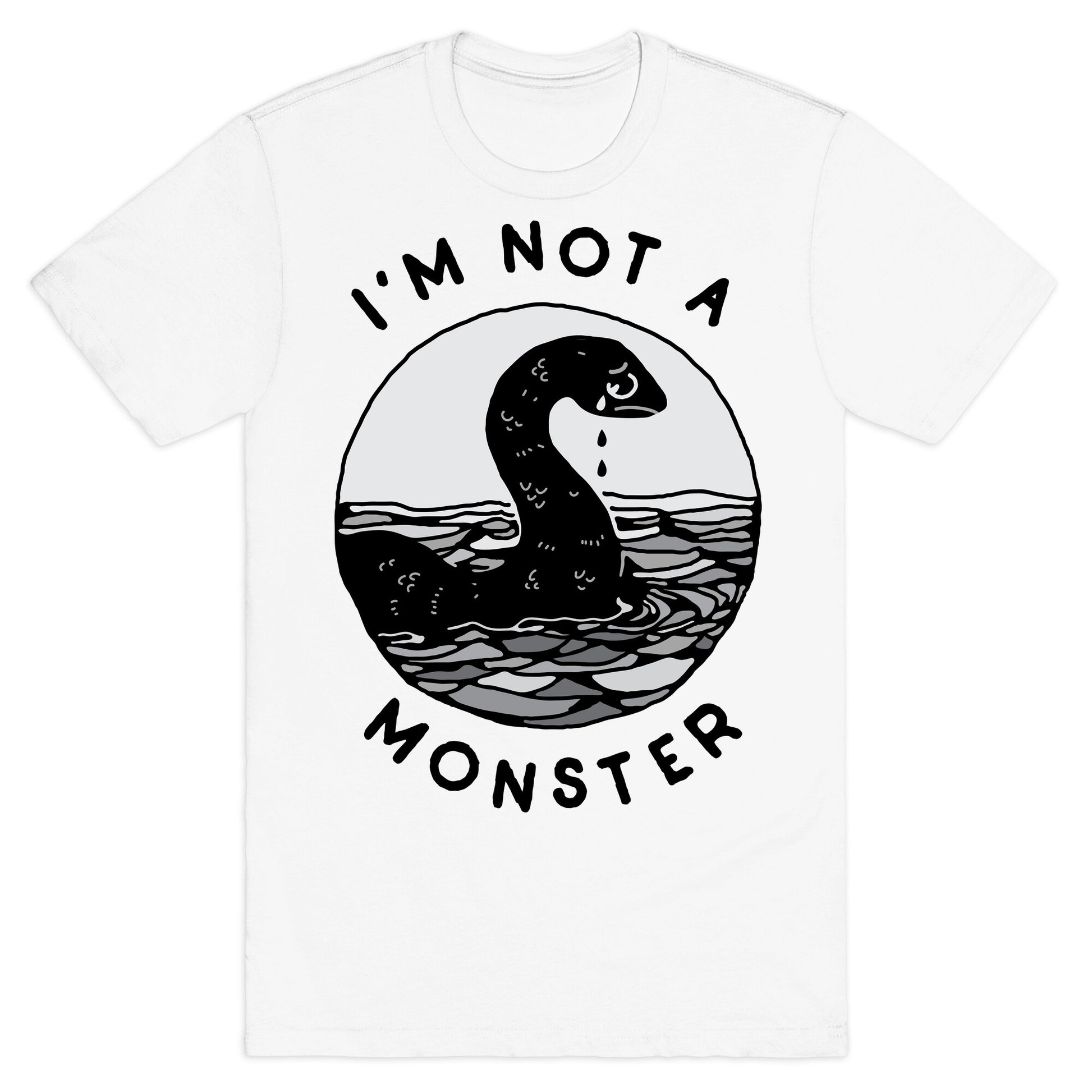 I'm Not a Monster (Nessy)  T-Shirt