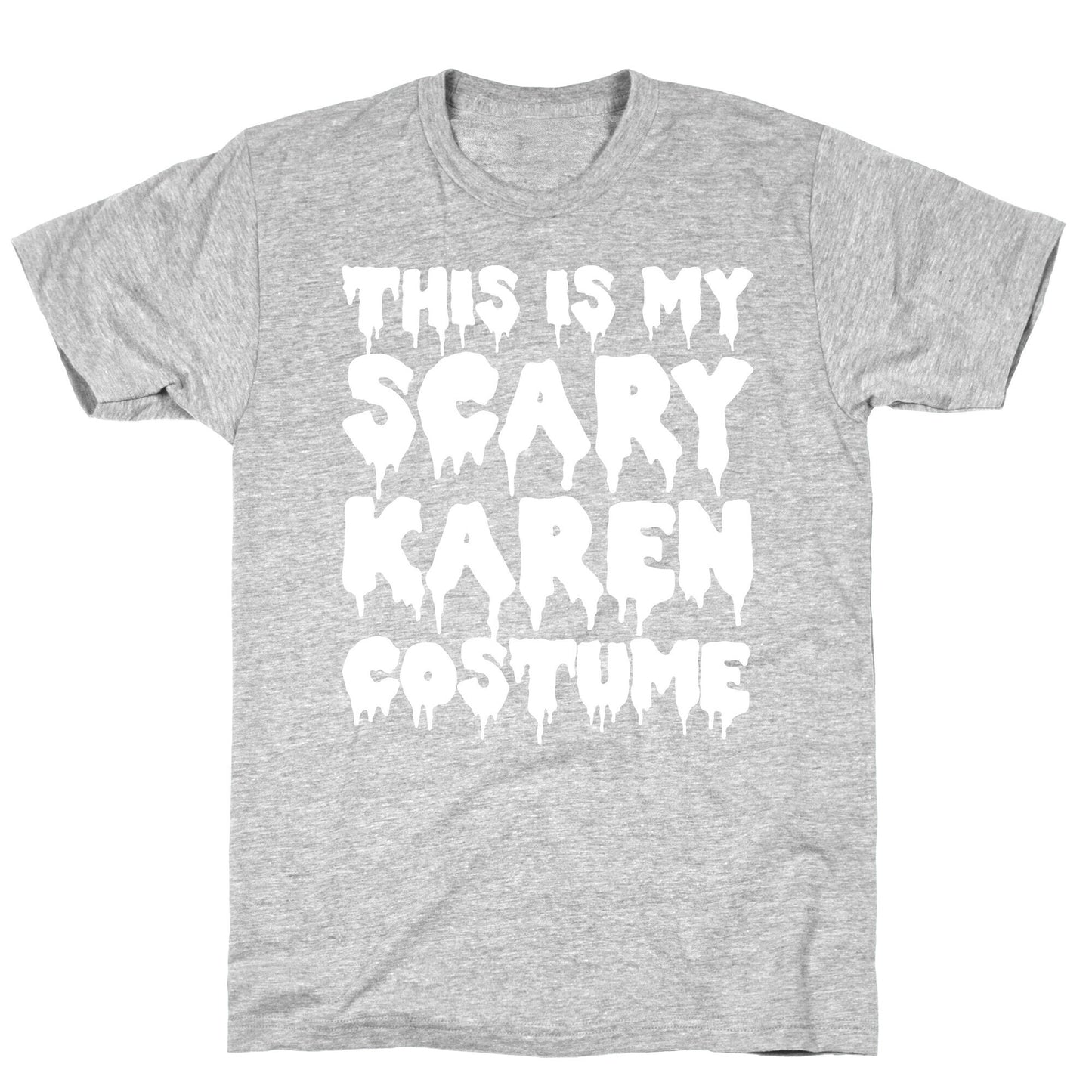 This Is My Scary Karen Costume T-Shirt