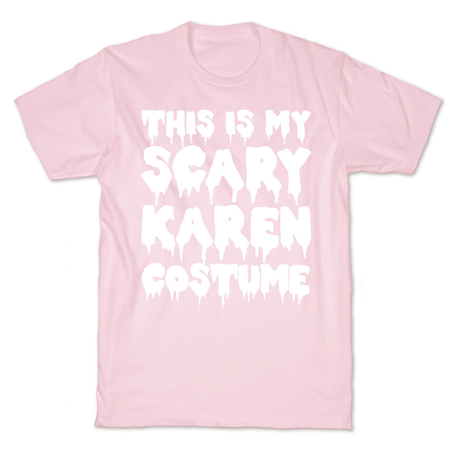 This Is My Scary Karen Costume T-Shirt