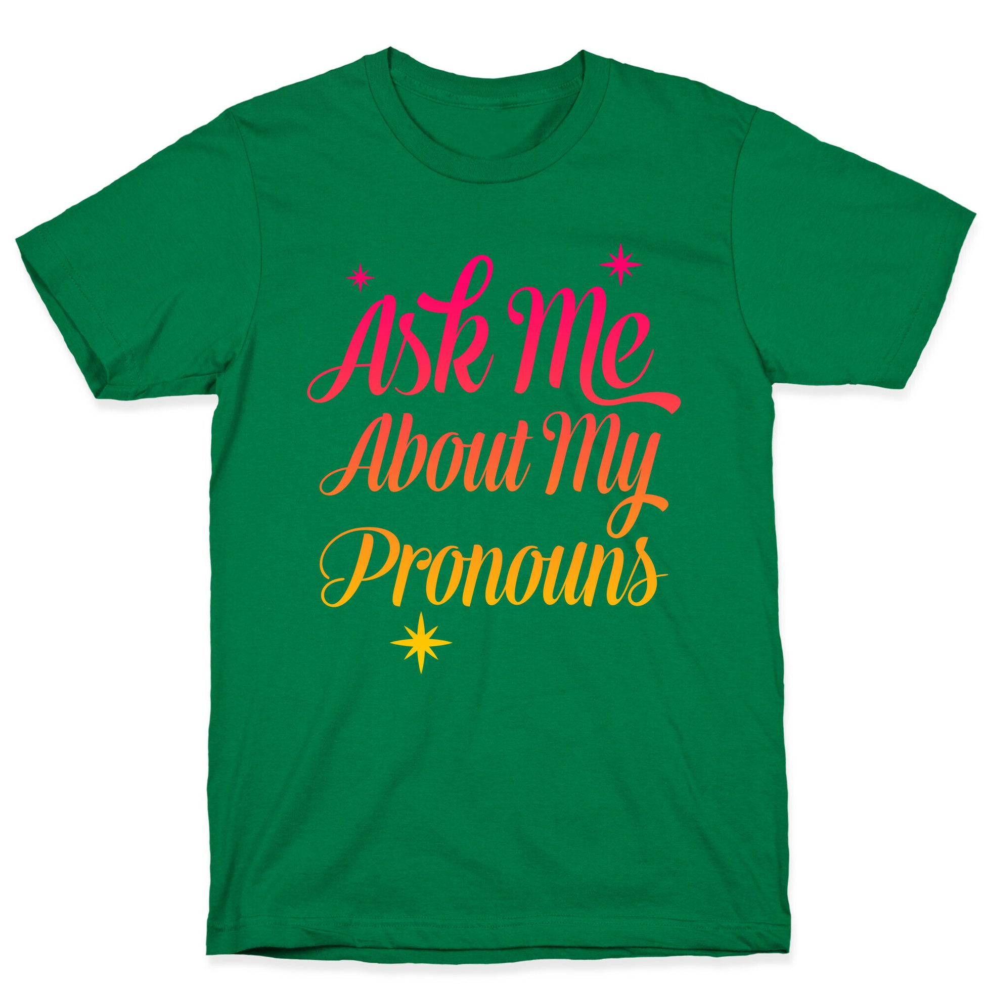 Ask Me About My Pronouns T-Shirt