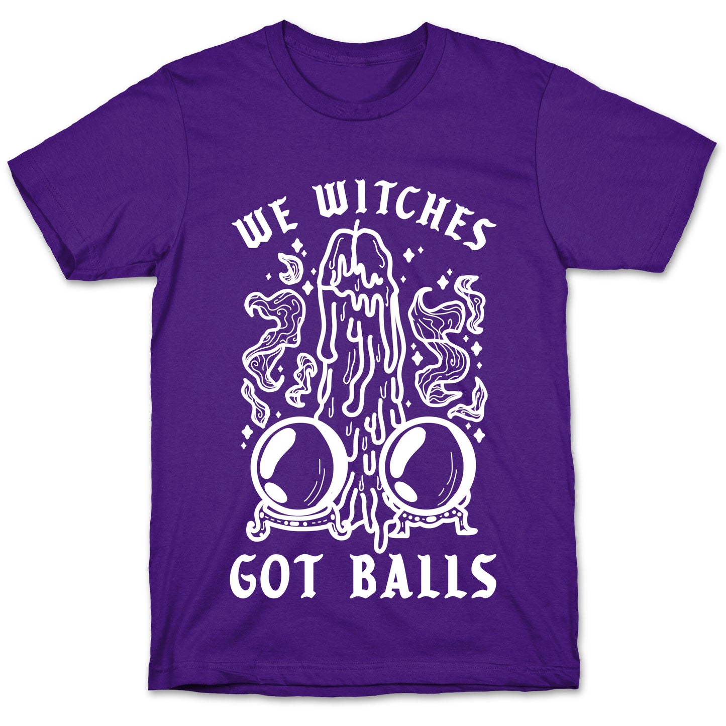 We Witches Got Balls T-Shirt
