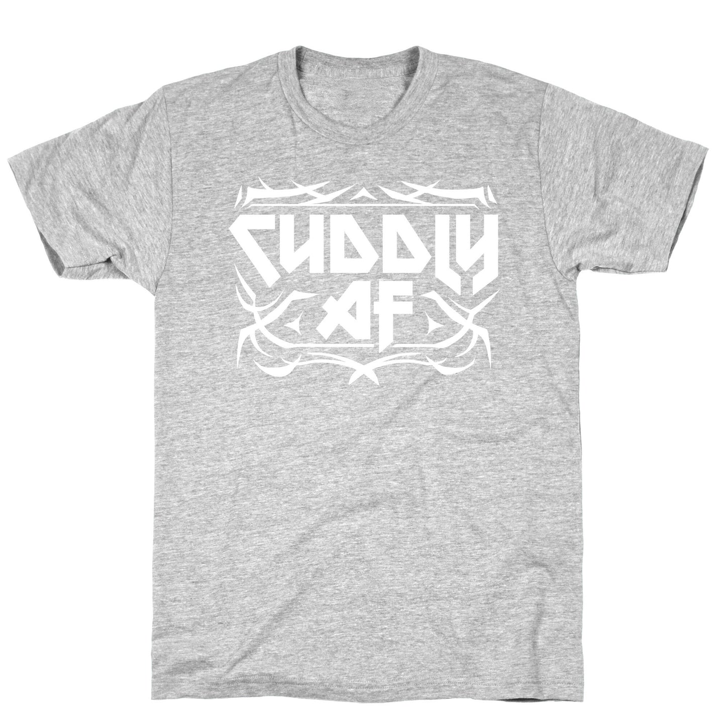 Cuddly AF T-Shirt