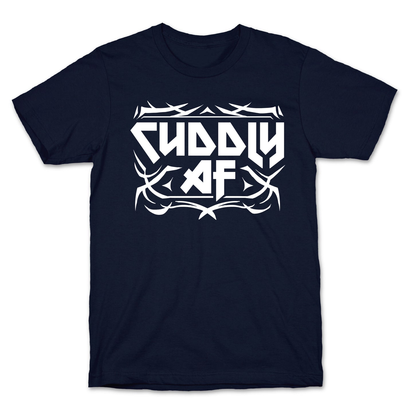 Cuddly AF T-Shirt