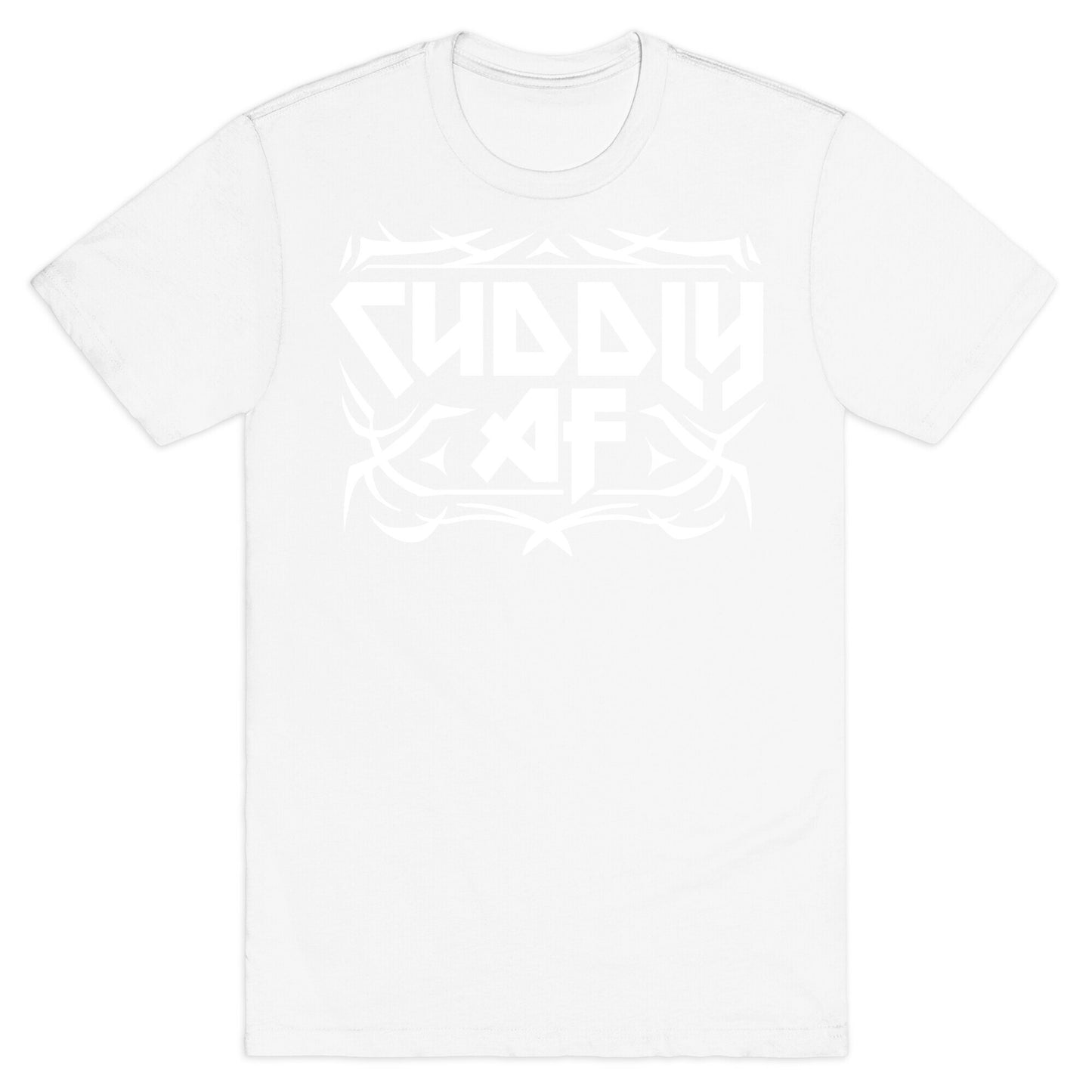 Cuddly AF T-Shirt