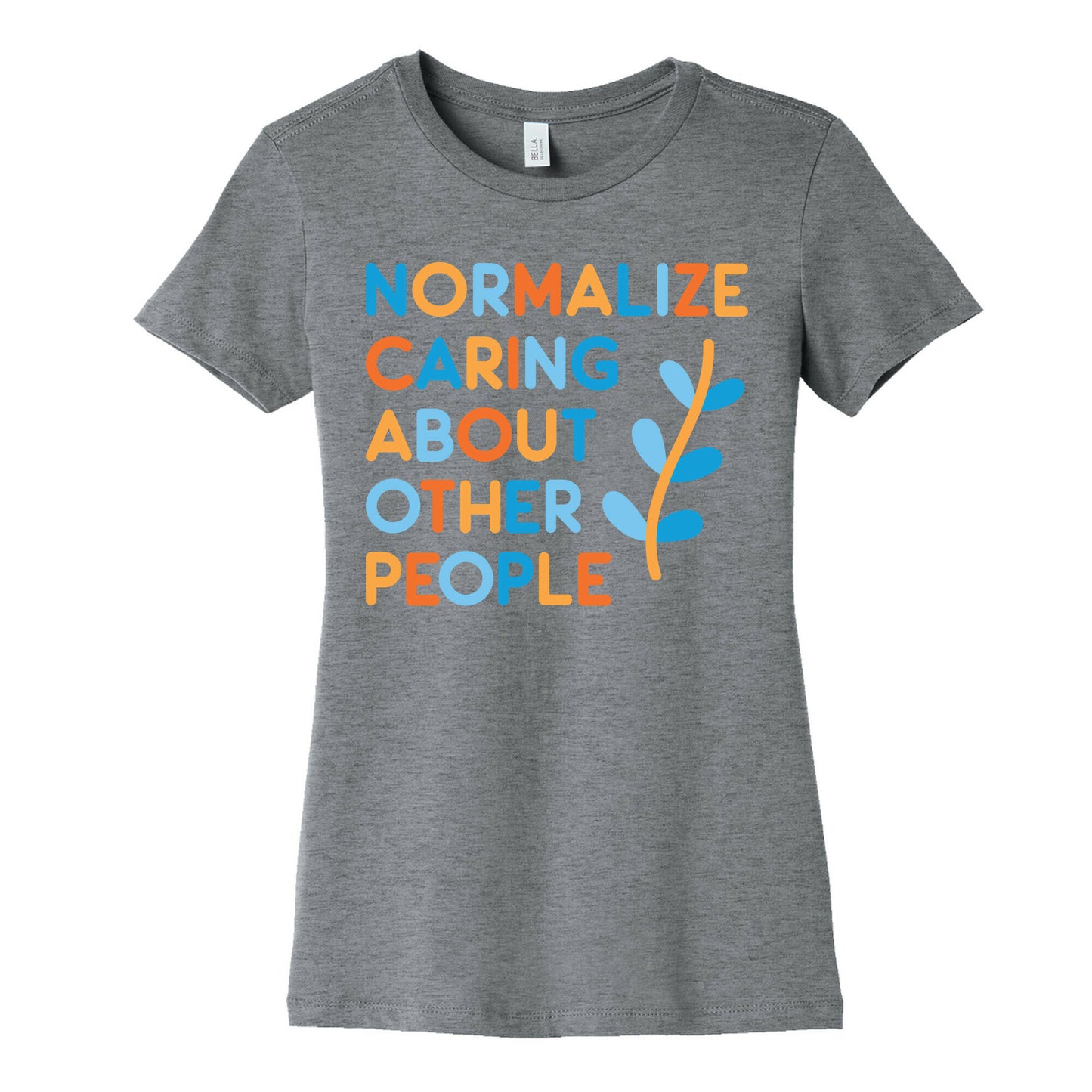 Normalize Caring About Other People Women's Cotton Tee