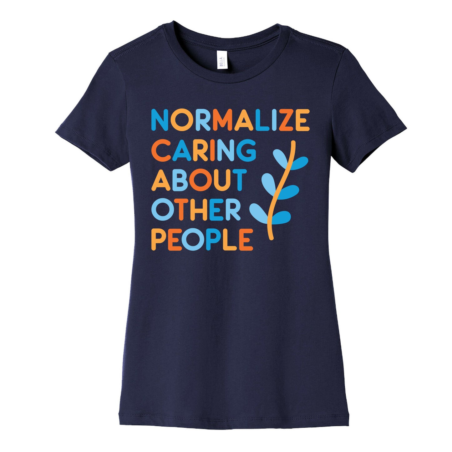 Normalize Caring About Other People Women's Cotton Tee