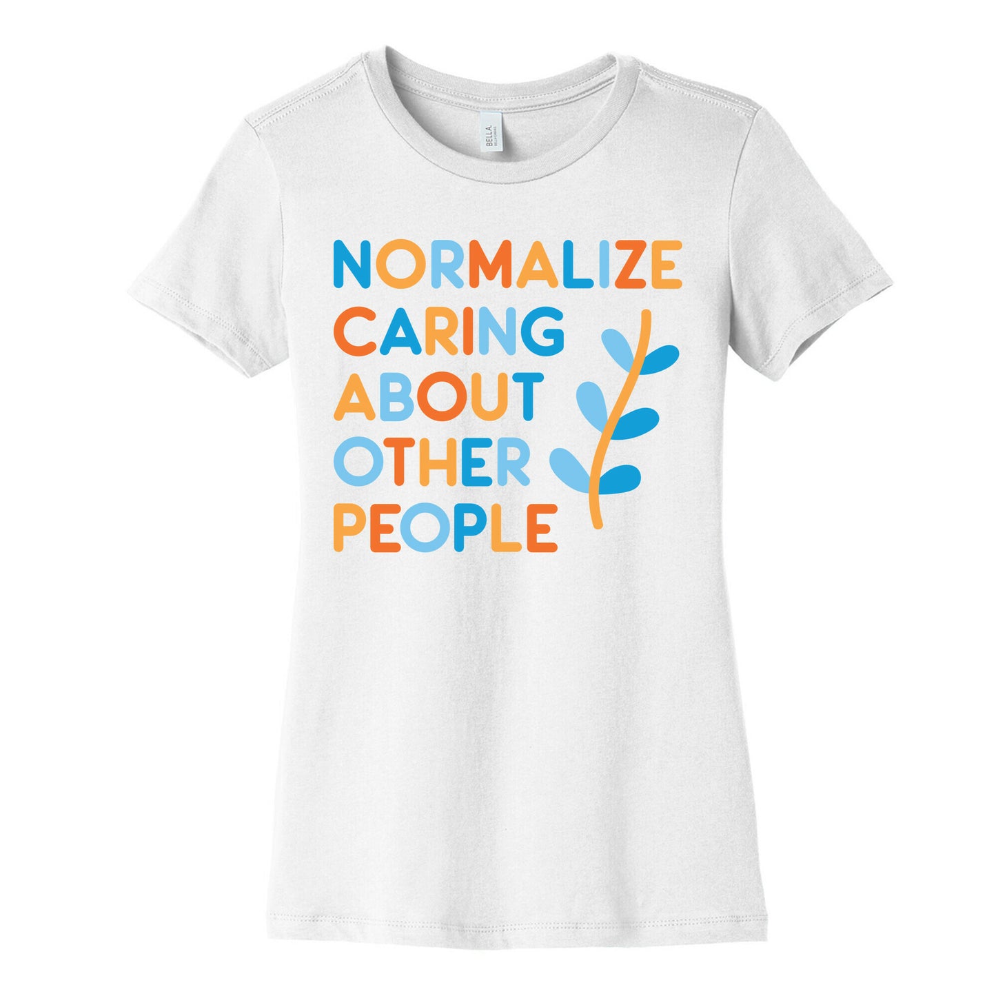 Normalize Caring About Other People Women's Cotton Tee