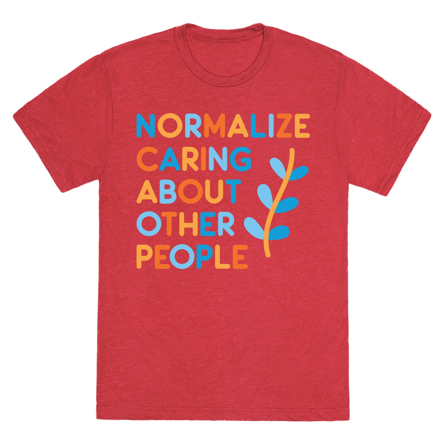 Normalize Caring About Other People Unisex Triblend Tee