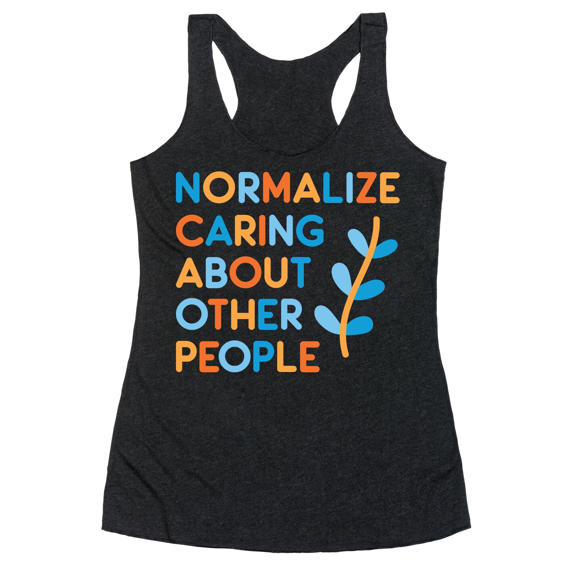 Normalize Caring About Other People Racerback Tank