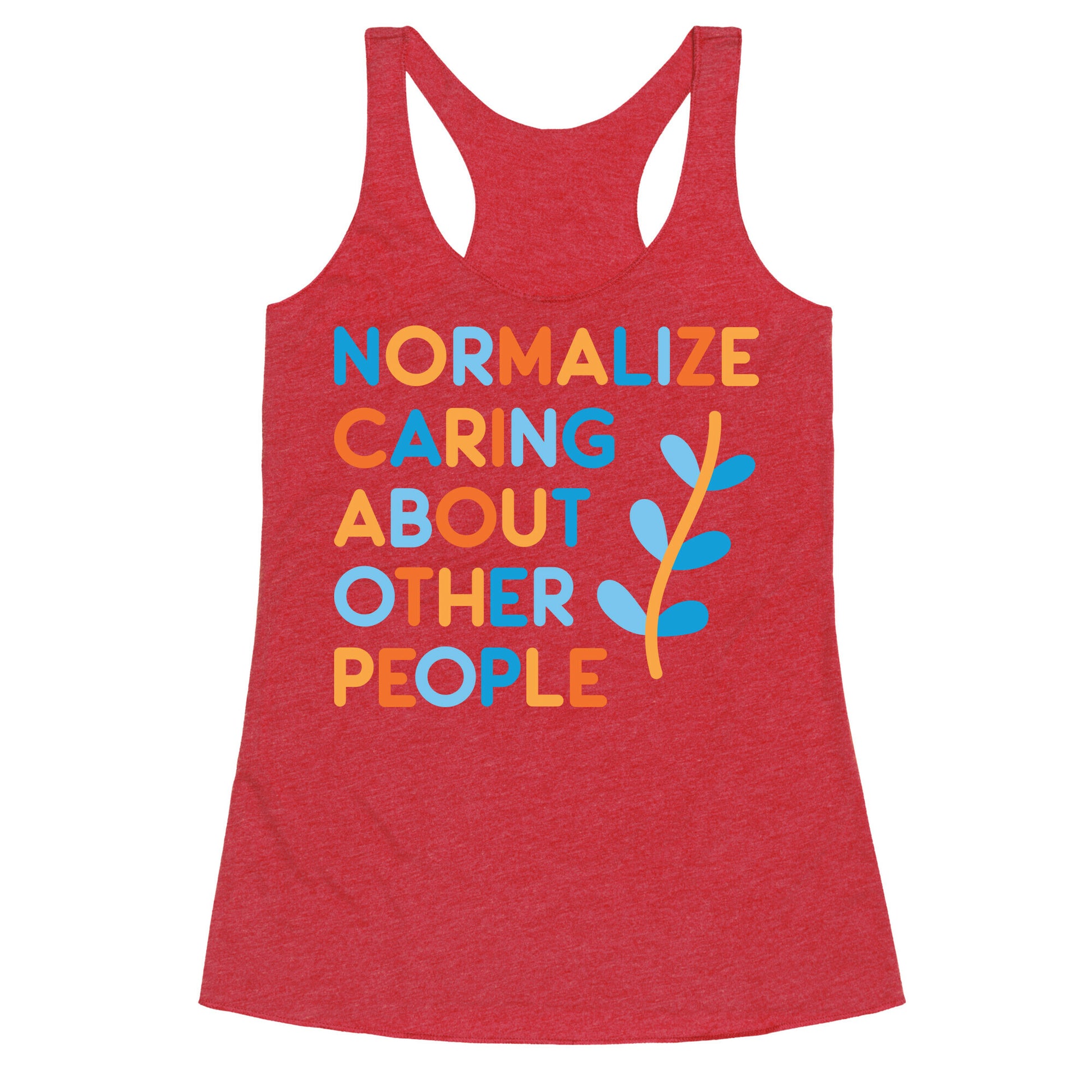 Normalize Caring About Other People Racerback Tank