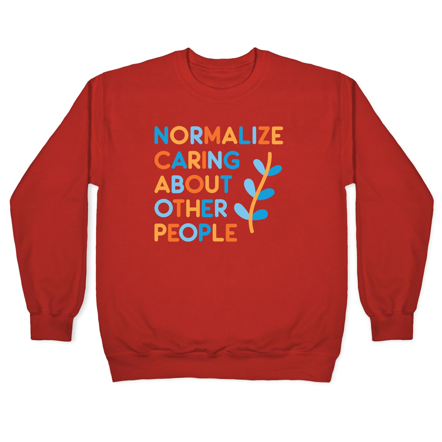 Normalize Caring About Other People Crewneck Sweatshirt