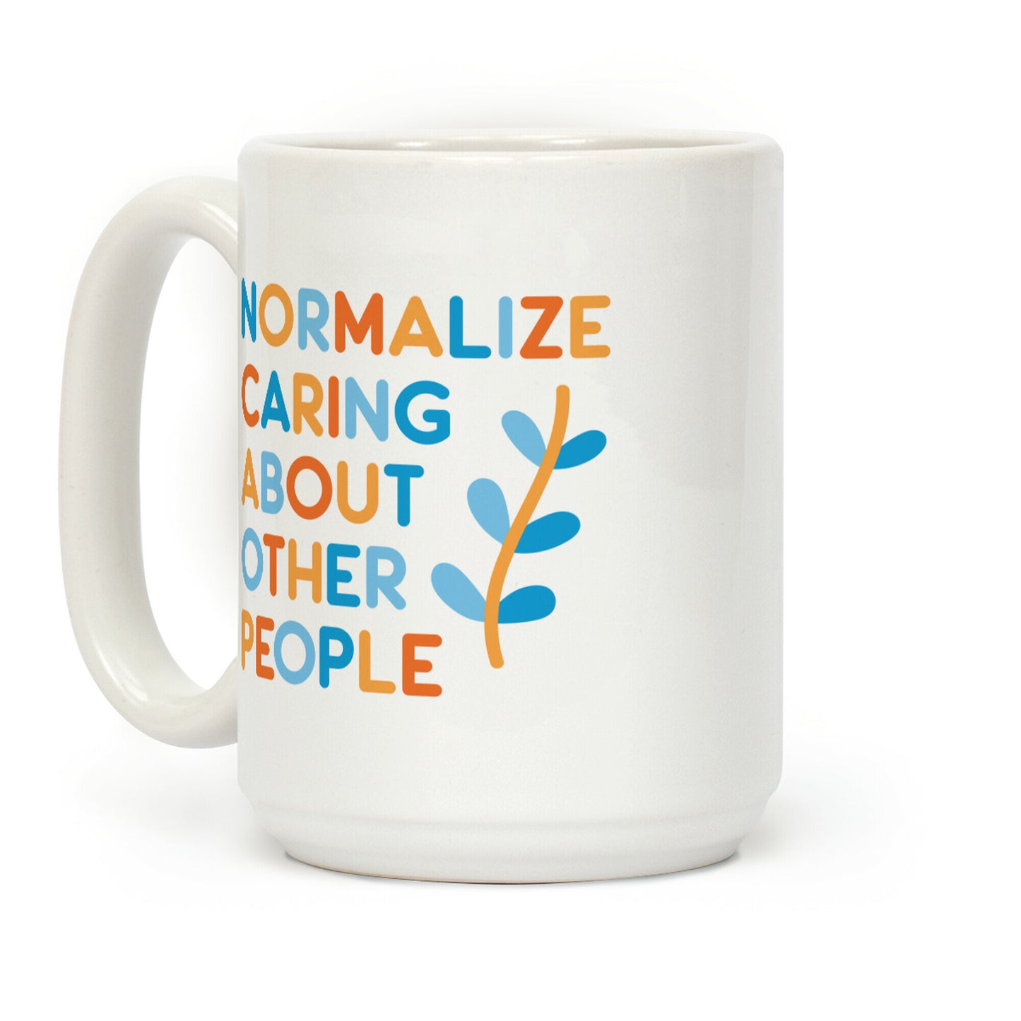 Normalize Caring About Other People Coffee Mug