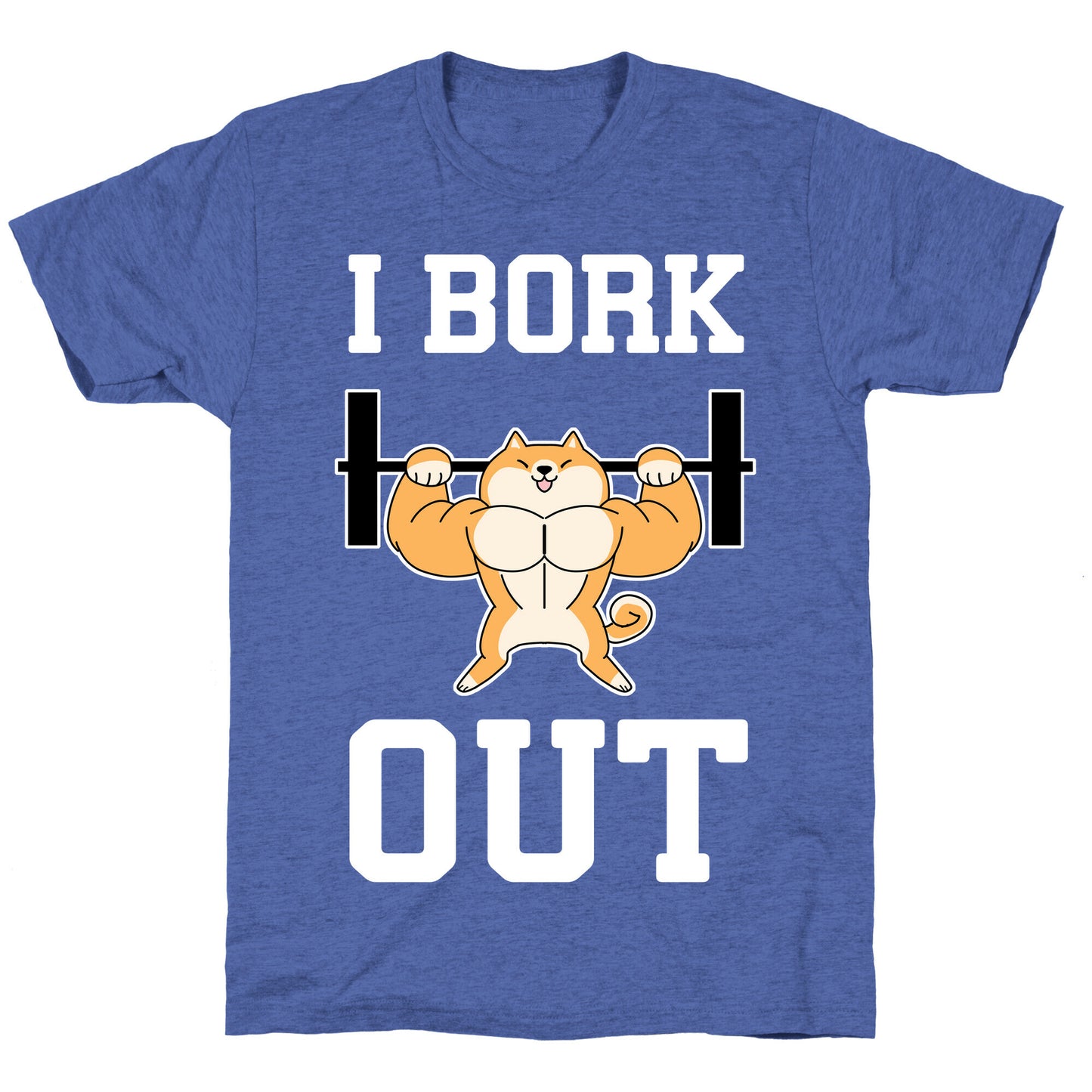 I Bork Out Unisex Triblend Tee