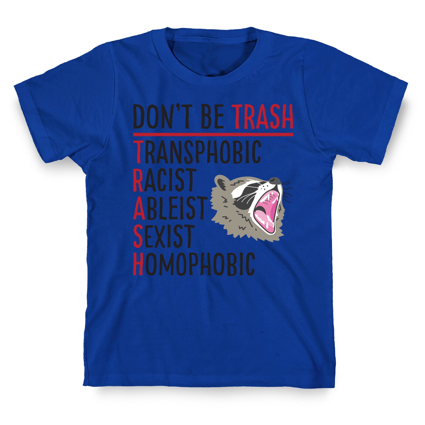 Don't Be TRASH T-Shirt