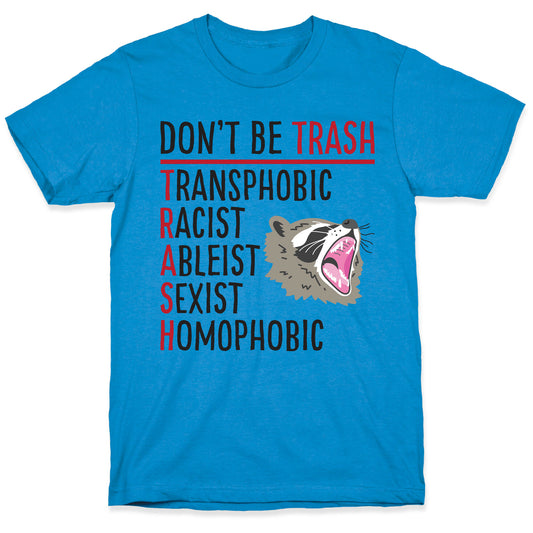 Don't Be TRASH T-Shirt