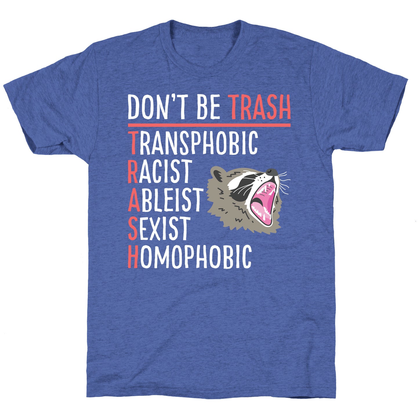 Don't Be TRASH Unisex Triblend Tee